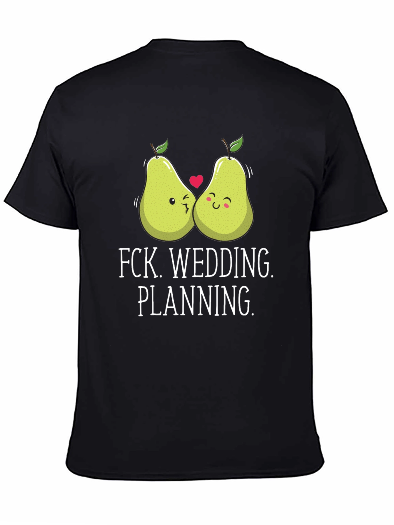 Funny Pear Wedding Planning T-Shirt