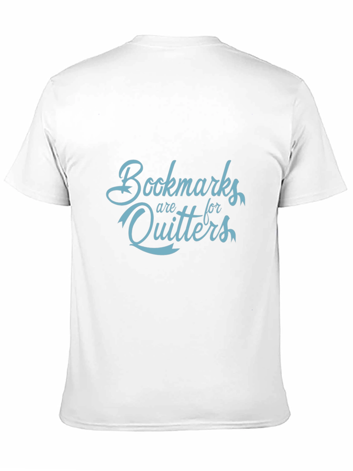 Bookmarks are for Quitters Graphic T-Shirt
