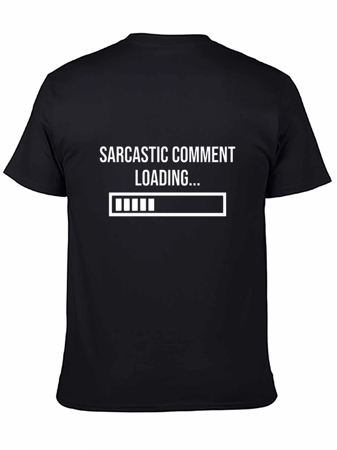 Sarcastic Comment Loading Funny T-Shirt