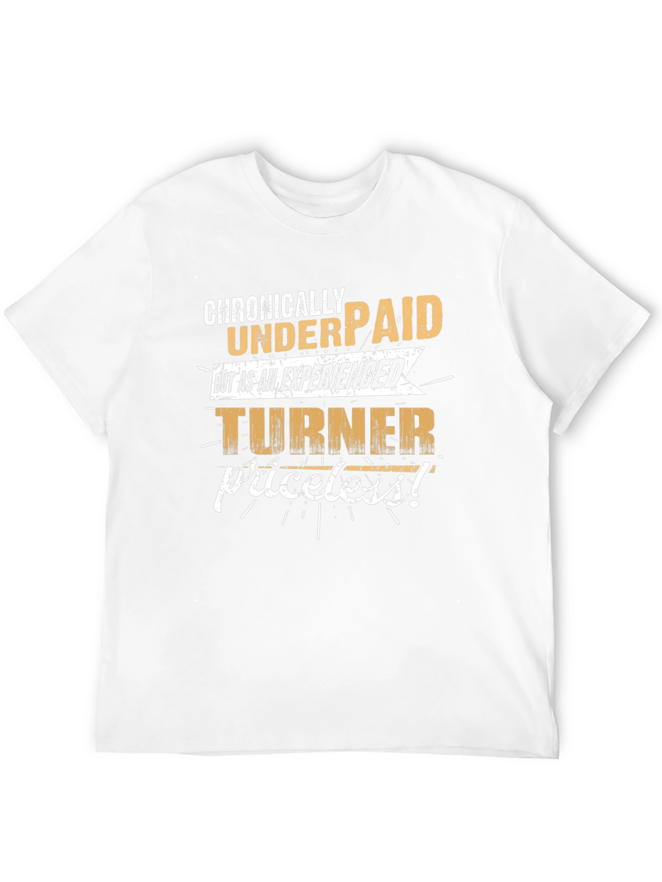 Chronically Underpaid Turner - Novelty T-Shirt