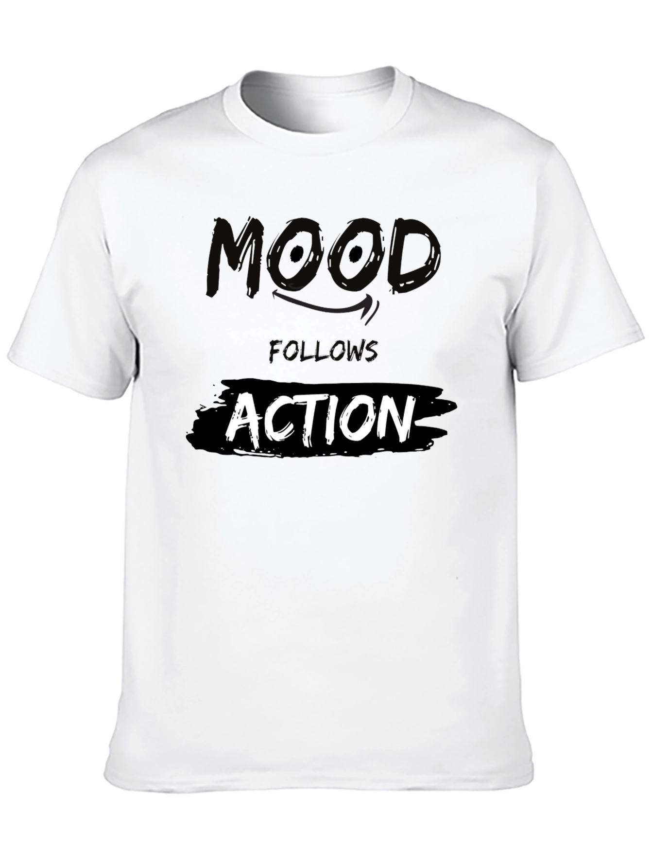 Mood Follows Action Graphic T-Shirt