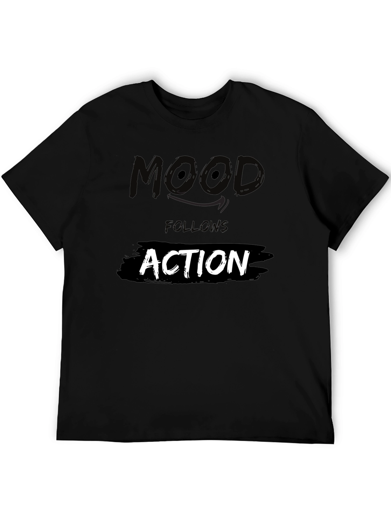 Mood Follows Action Graphic T-Shirt