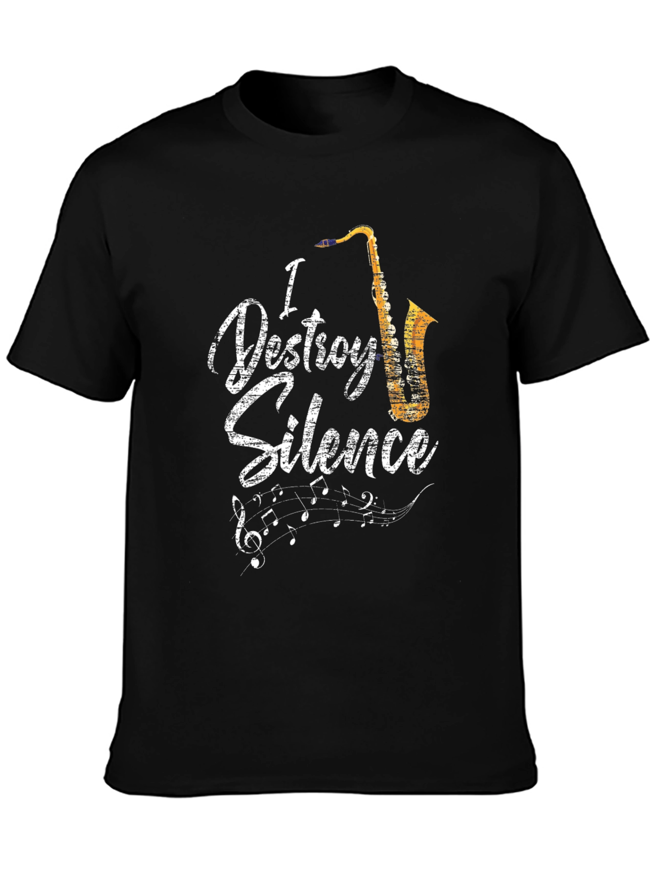 I Destroy Silence Saxophone Music Lover T-Shirt
