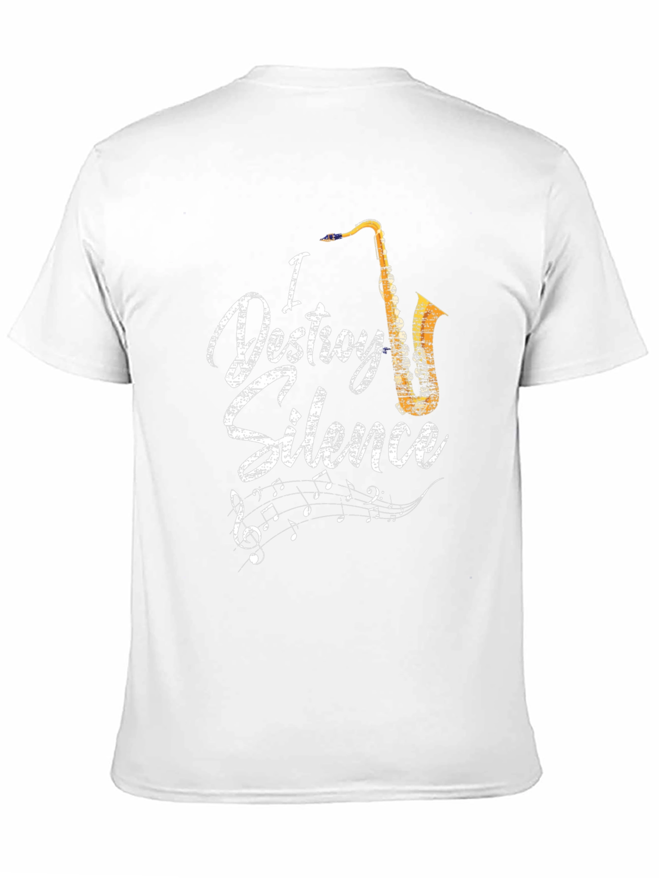 I Destroy Silence Saxophone Music Lover T-Shirt