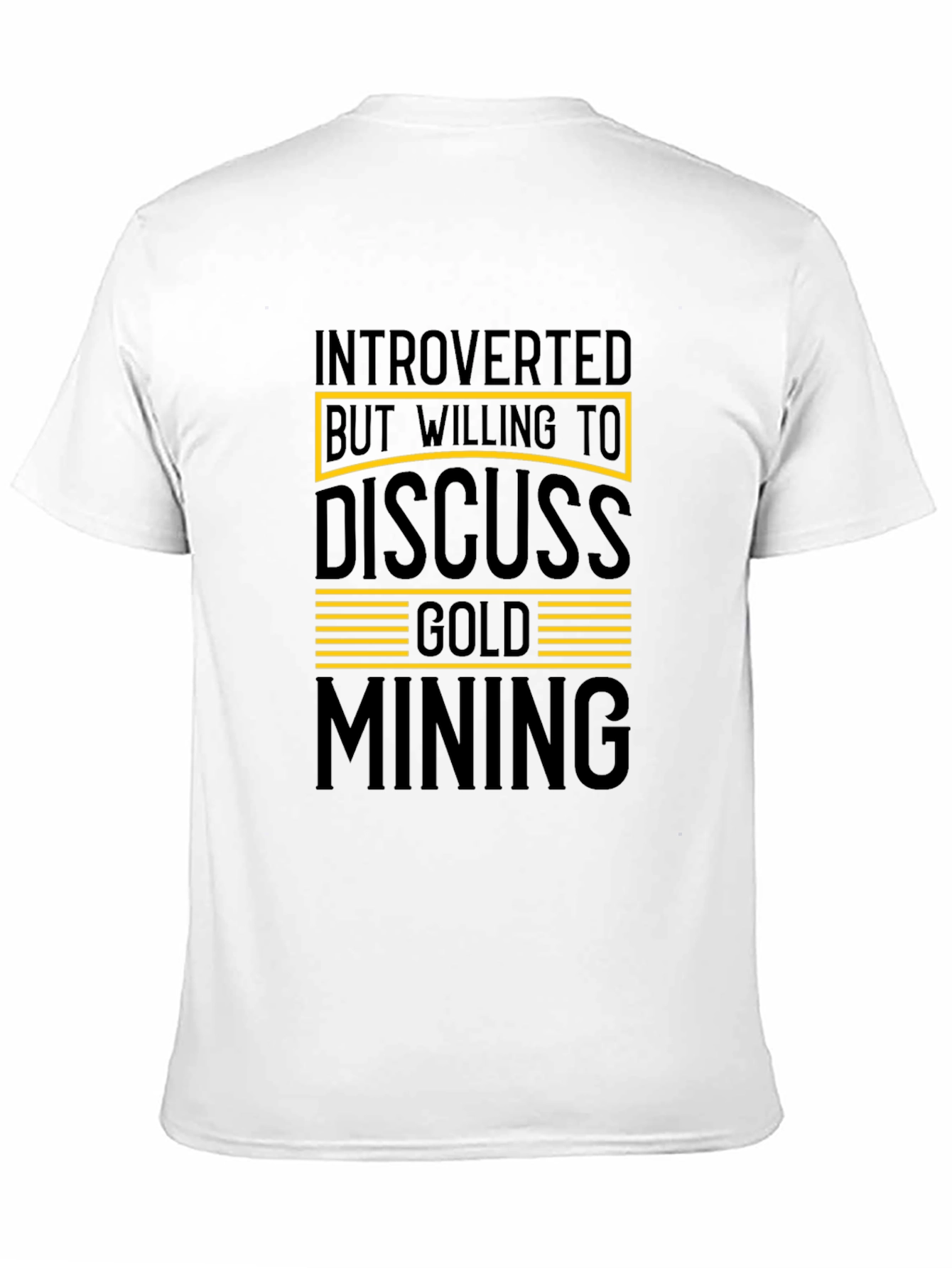 Introverted Gold Mining T-Shirt Funny Gift
