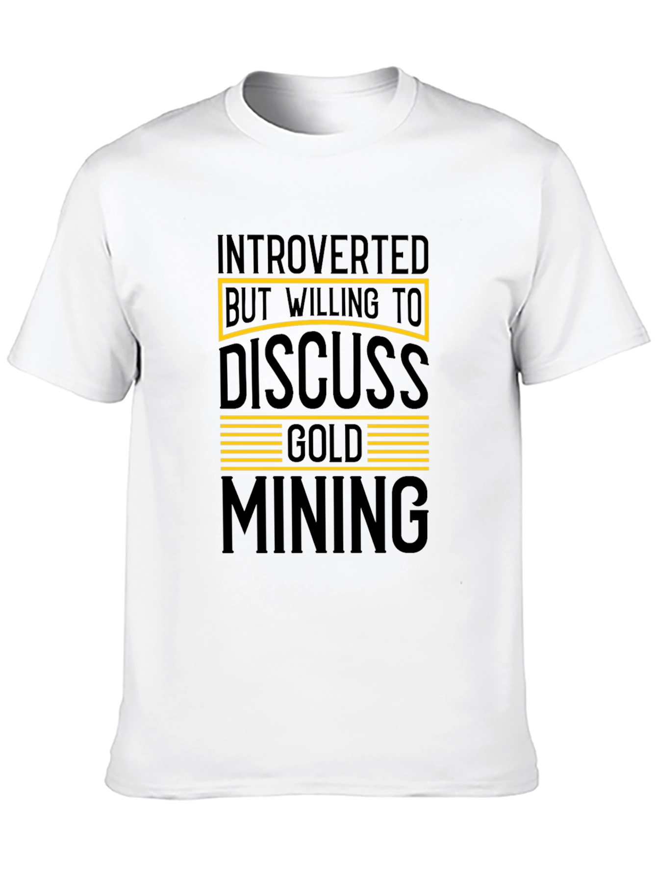 Introverted Gold Mining T-Shirt Funny Gift