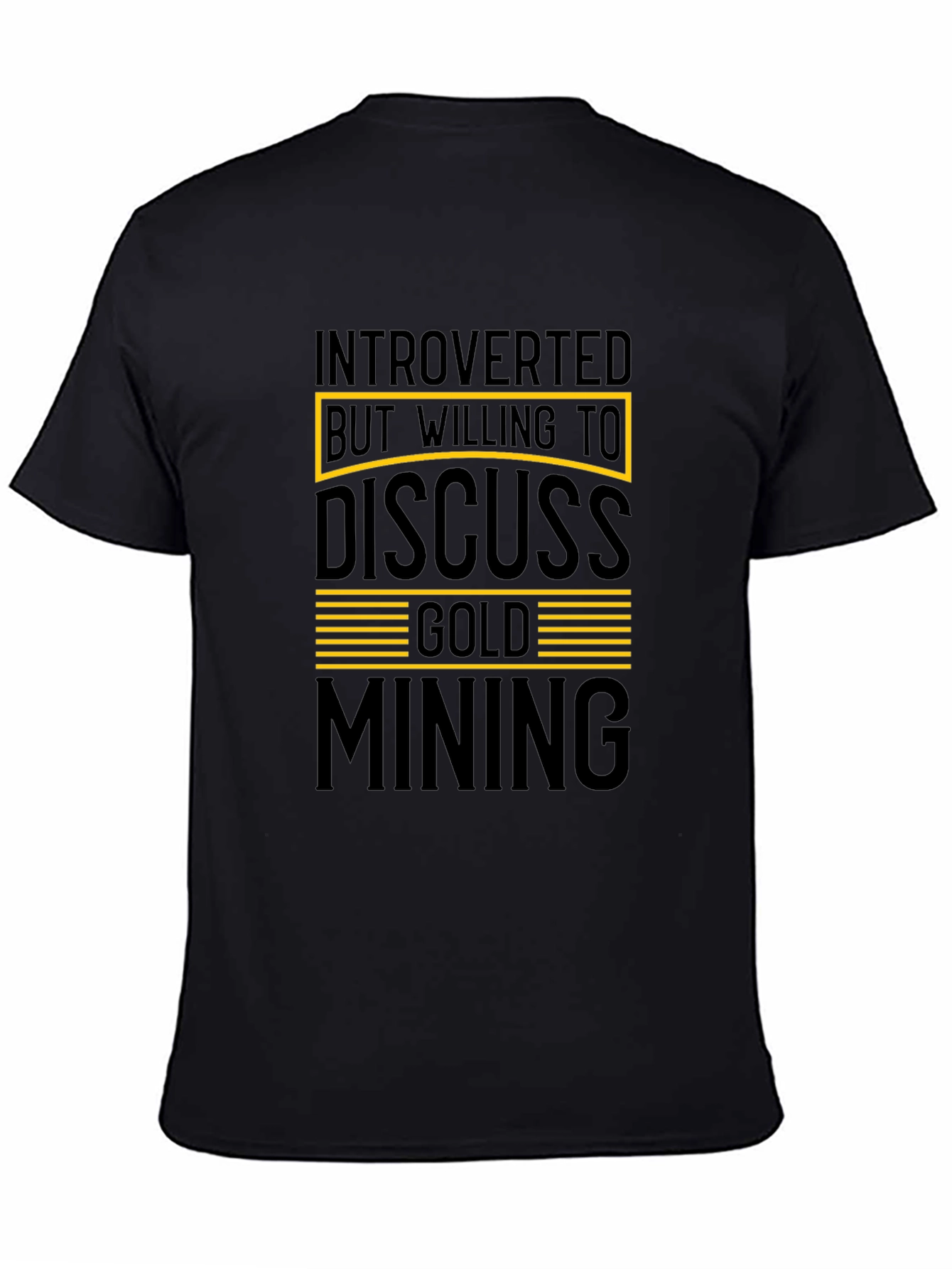 Introverted Gold Mining T-Shirt Funny Gift
