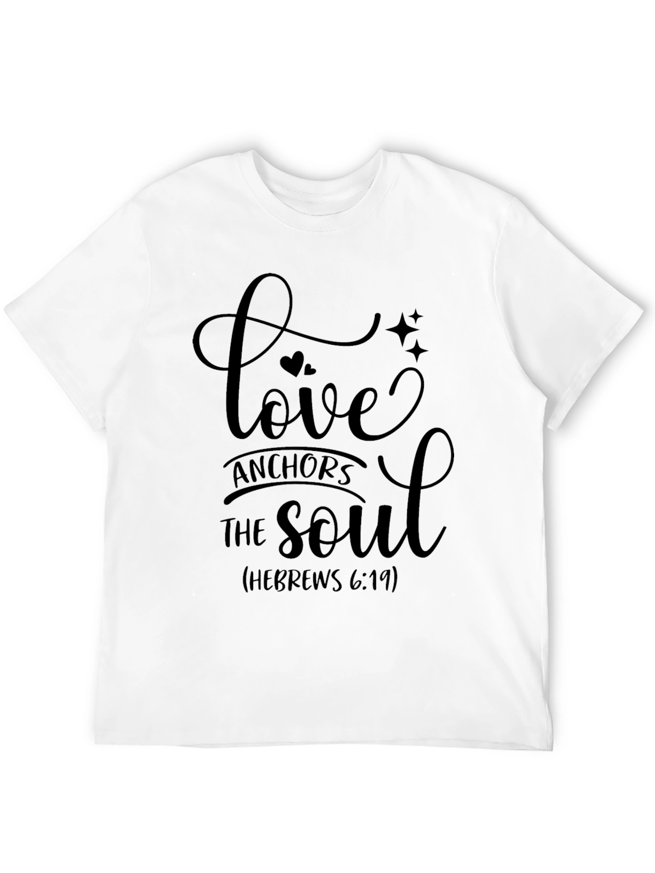 Love Anchors the Soul T-Shirt - Hebrews 6:19