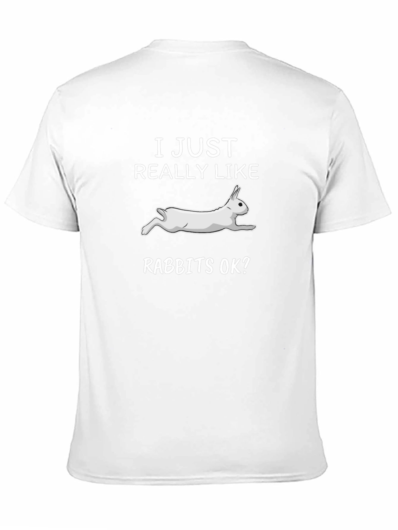 I Just Really Like Rabbits T-Shirt
