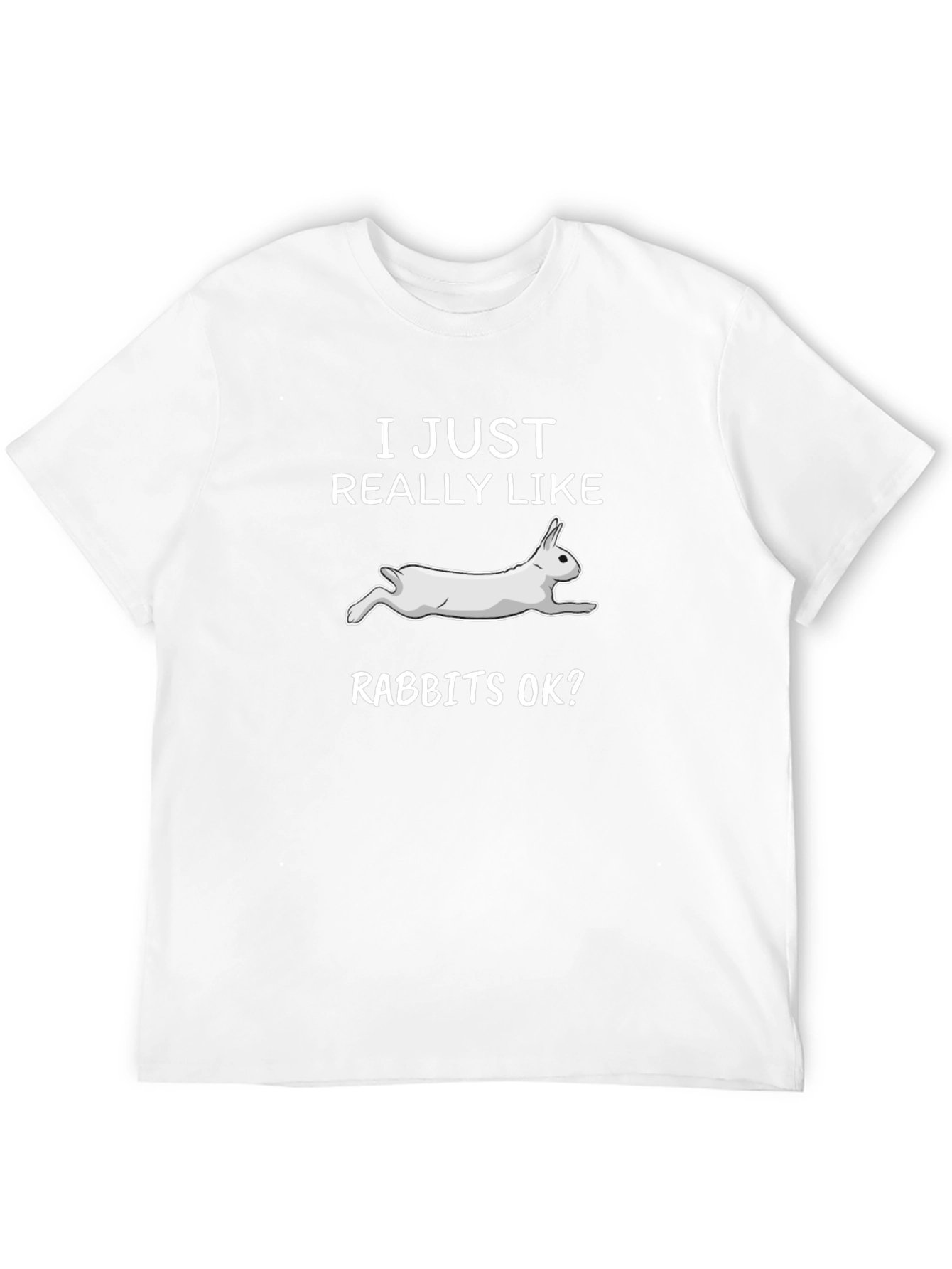 I Just Really Like Rabbits T-Shirt