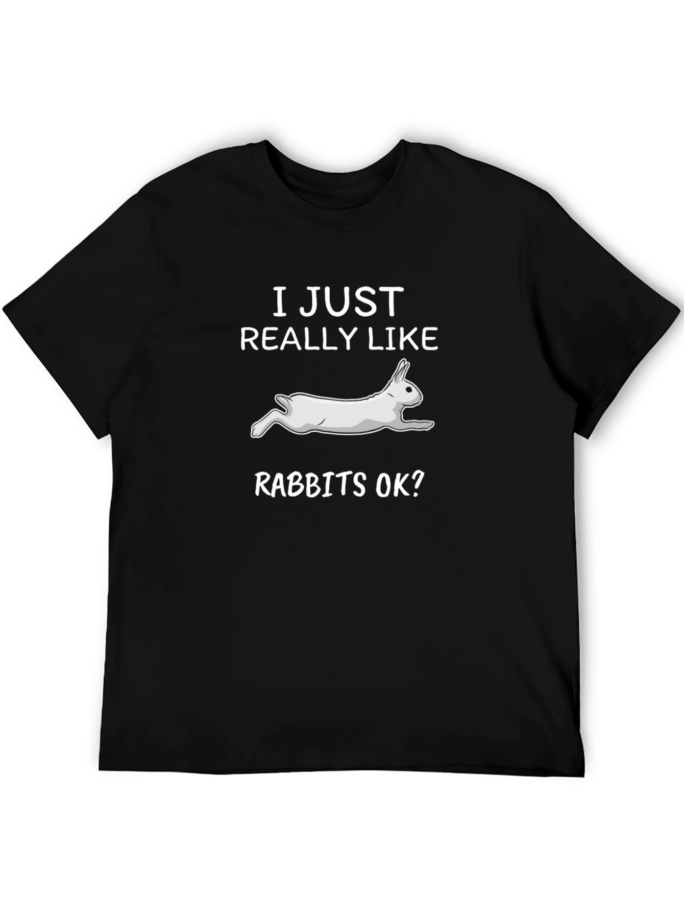 I Just Really Like Rabbits T-Shirt