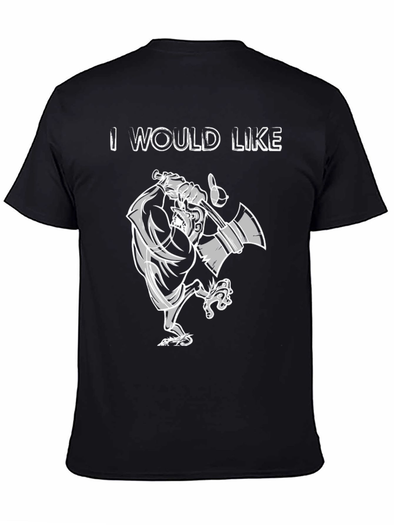 I Would Like T-Shirt - Cartoon Lumberjack Black Tee