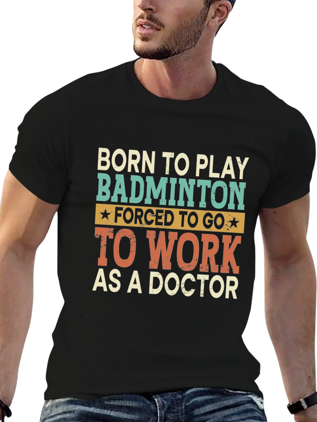 Born to Play Badminton Doctor T-Shirt