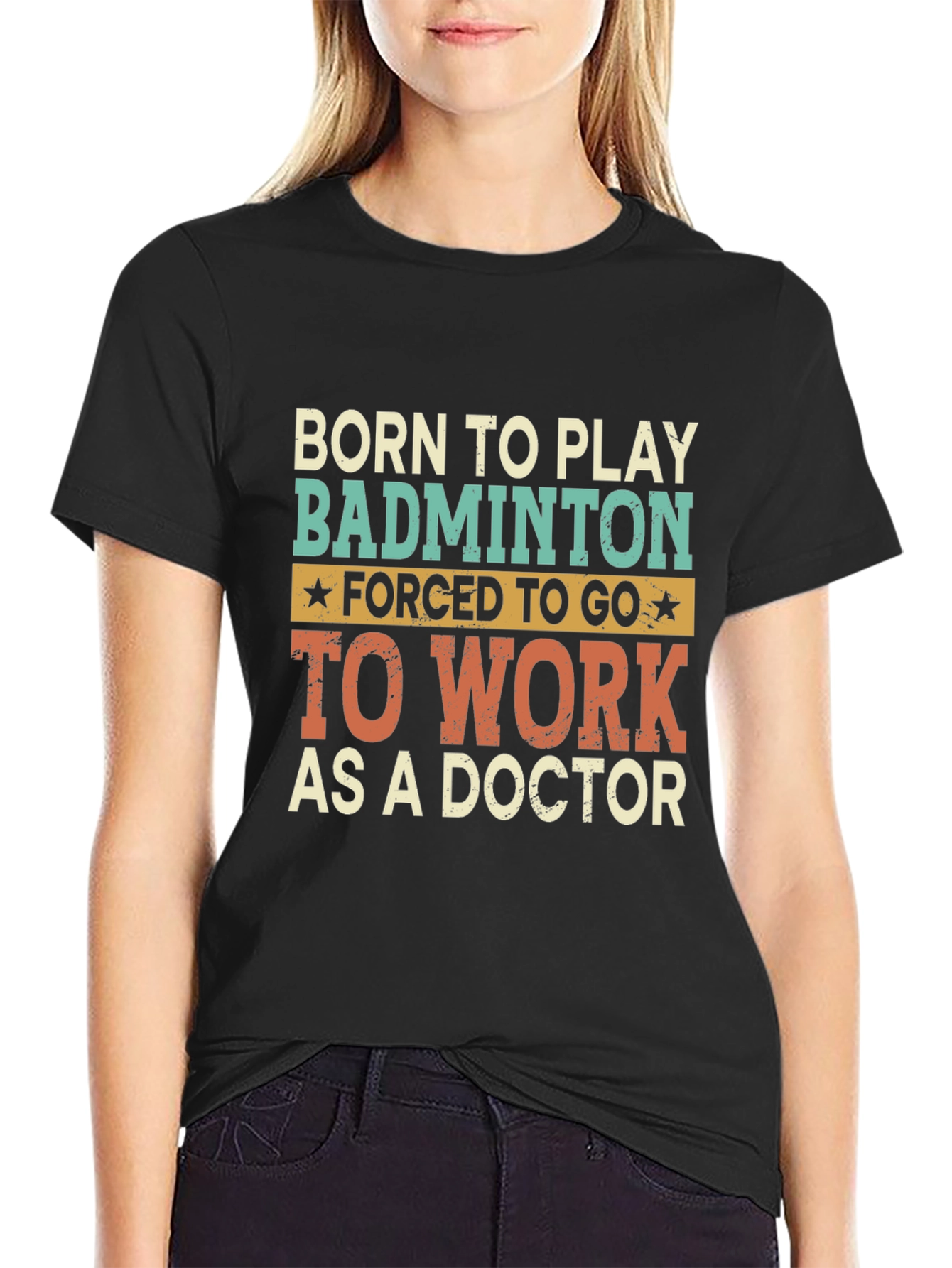 Born to Play Badminton Doctor T-Shirt
