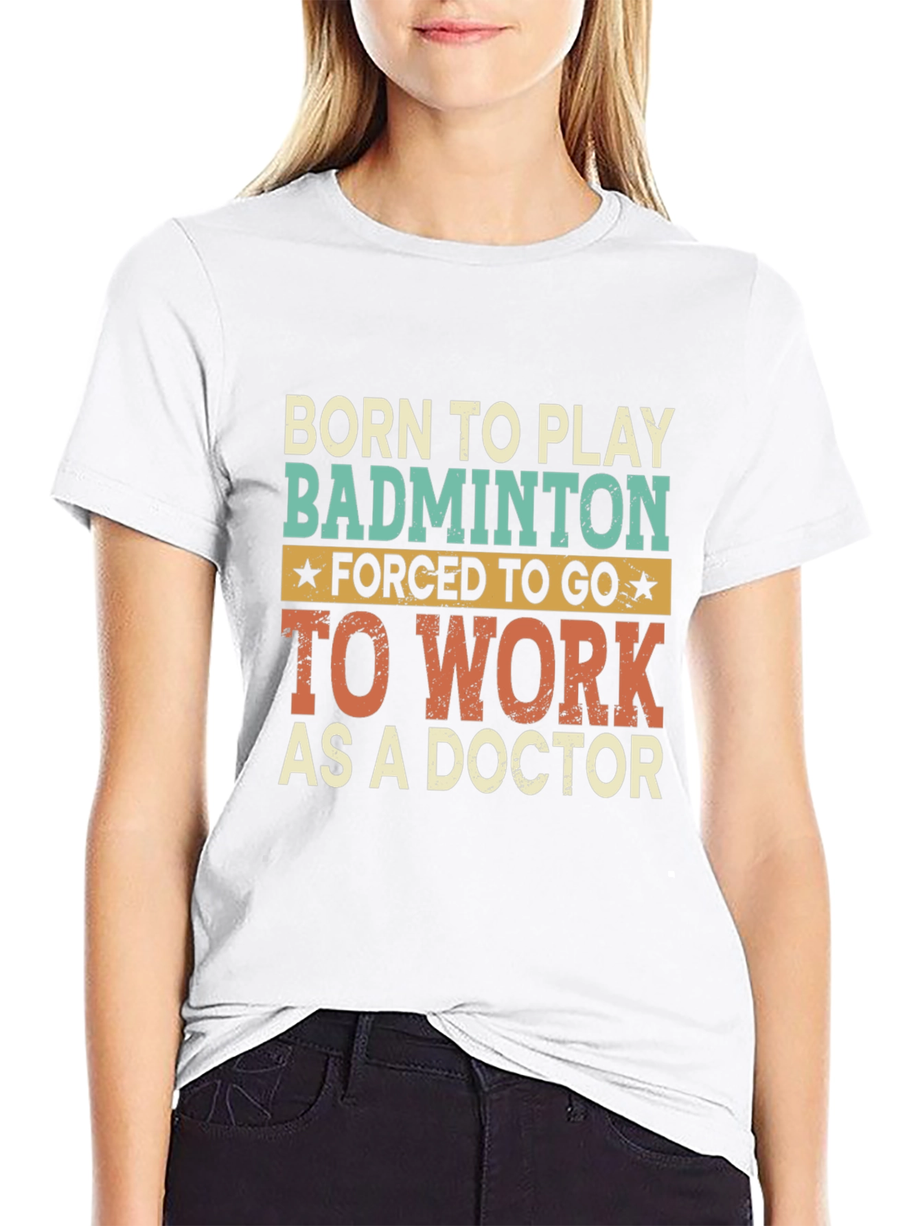 Born to Play Badminton Doctor T-Shirt