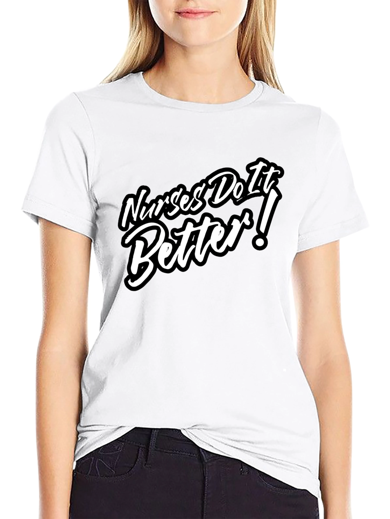 Nurses Do It Better T-Shirt - Black Crew Neck