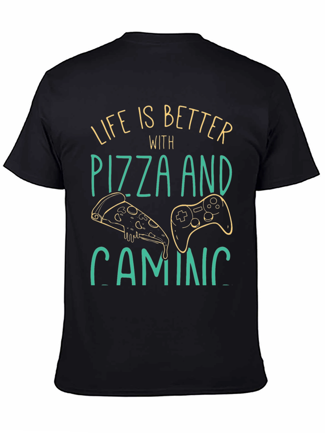 Life is Better with Pizza and Gaming T-Shirt