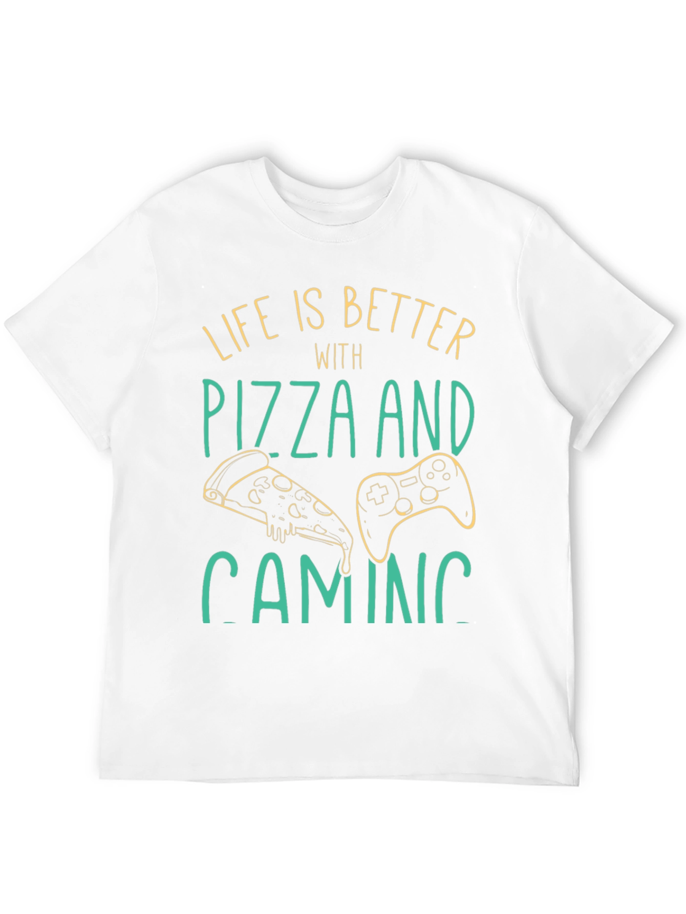 Life is Better with Pizza and Gaming T-Shirt