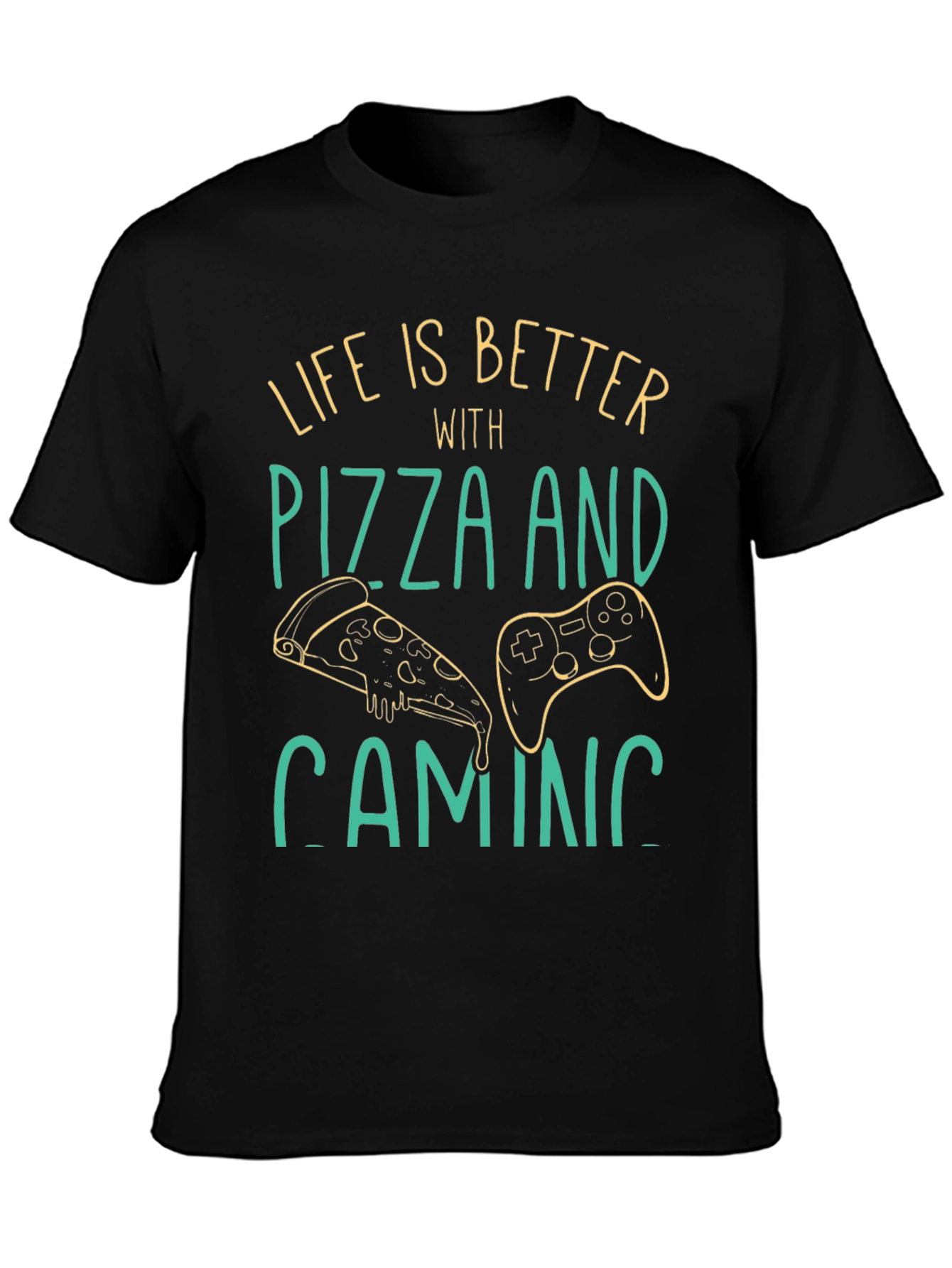 Life is Better with Pizza and Gaming T-Shirt