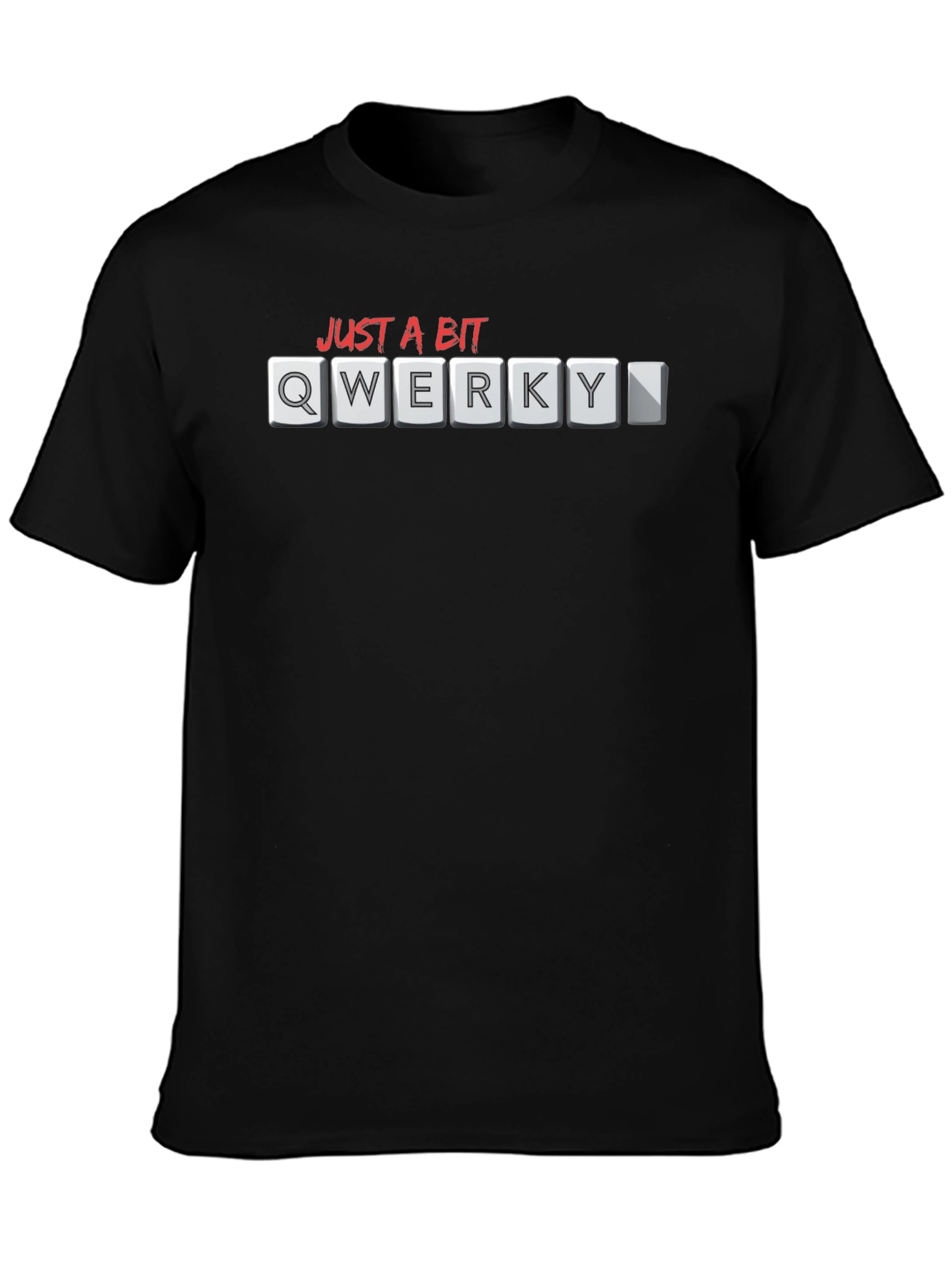 Just a Bit Qwerky T-Shirt
