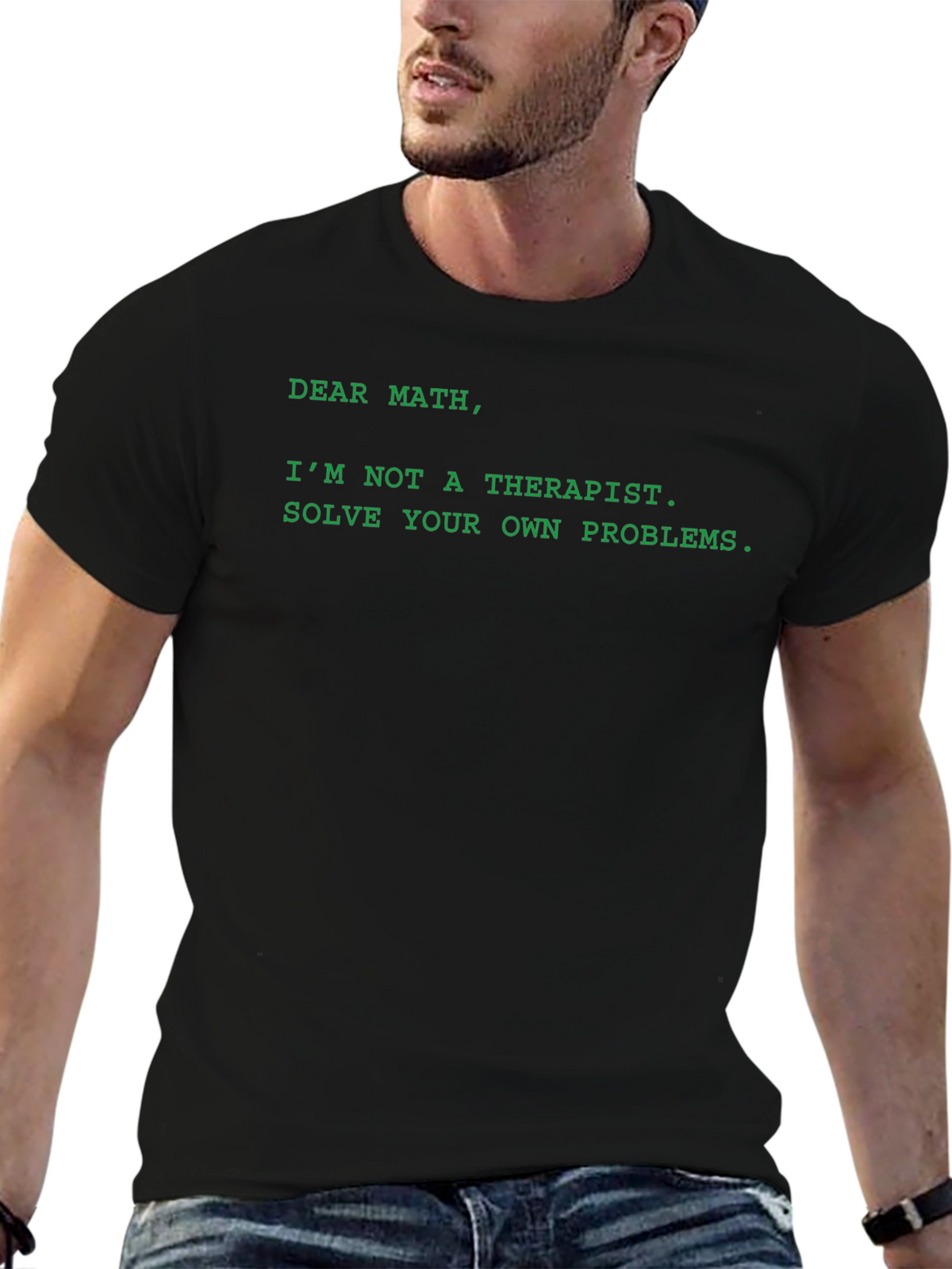 Dear Math T-Shirt - Solve Your Own Problems