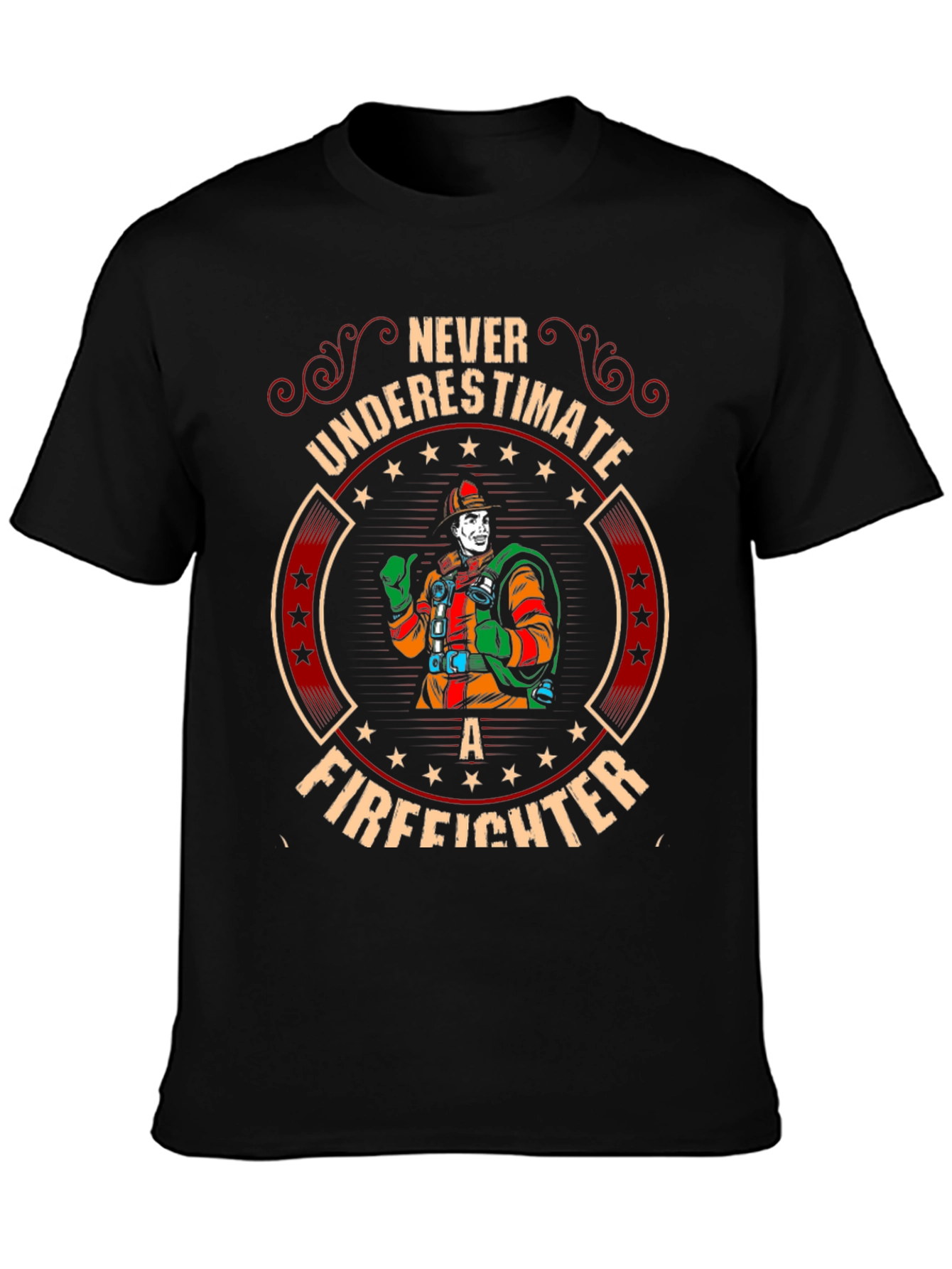Never Underestimate A Firefighter T-Shirt