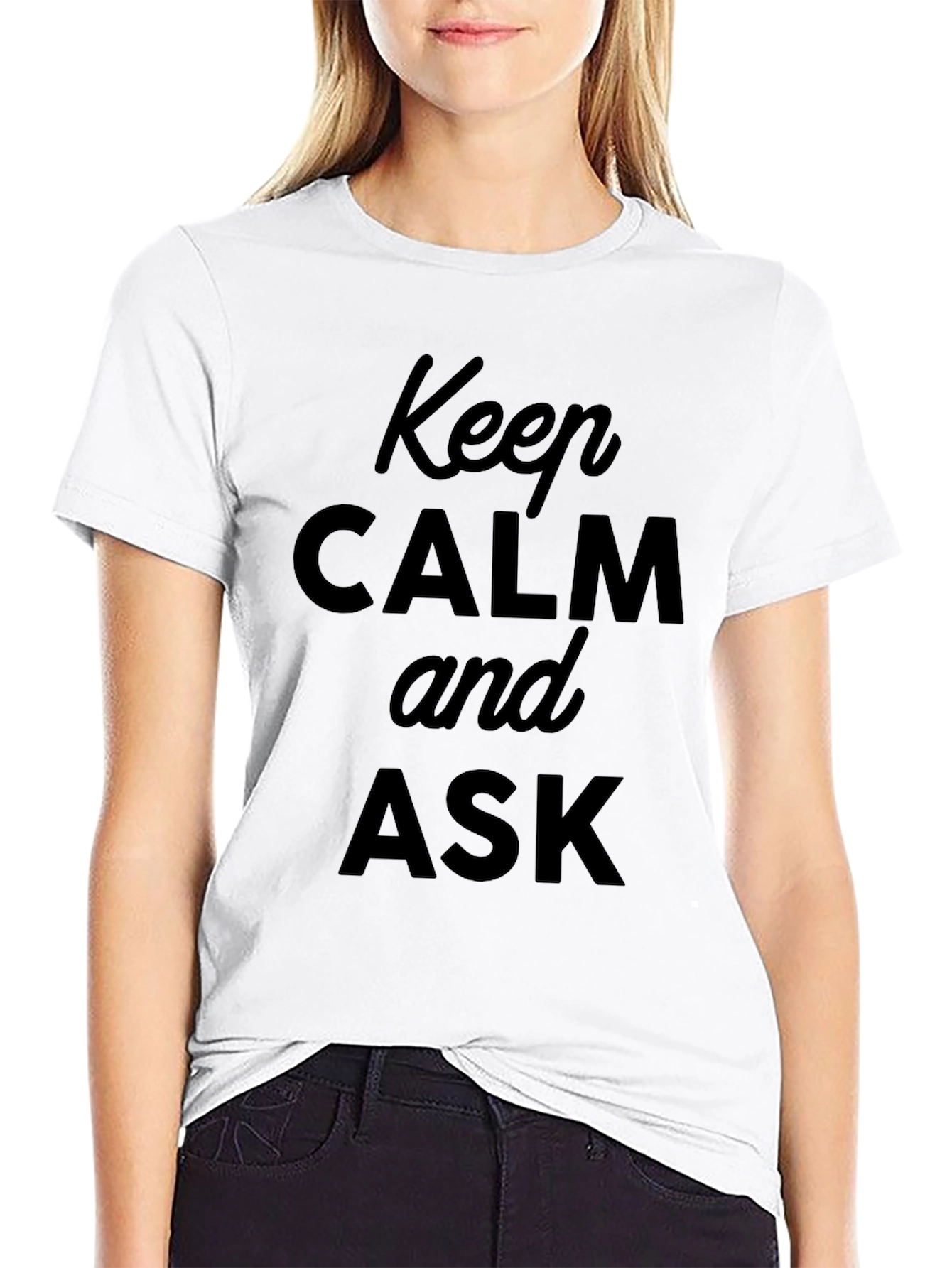 Keep Calm and Ask Black T-Shirt