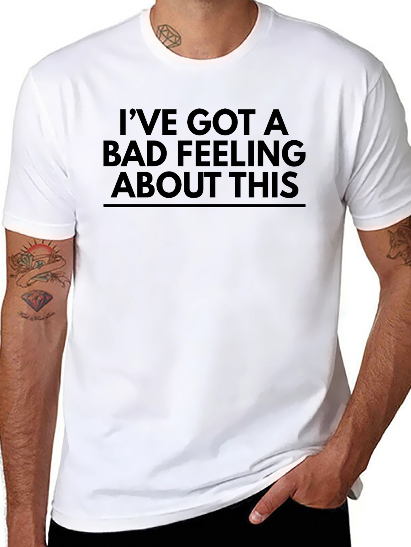 Ive Got a Bad Feeling About This T-Shirt