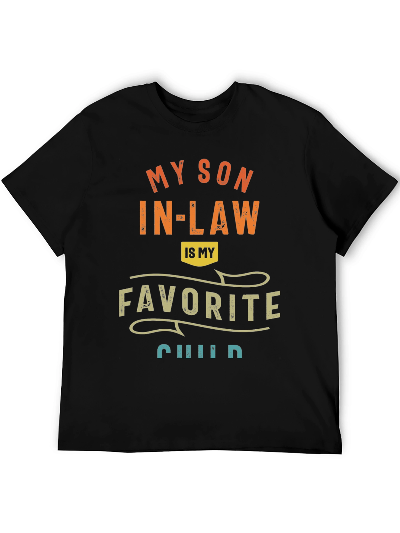 Funny My Son In-Law Favorite Child Graphic Tee