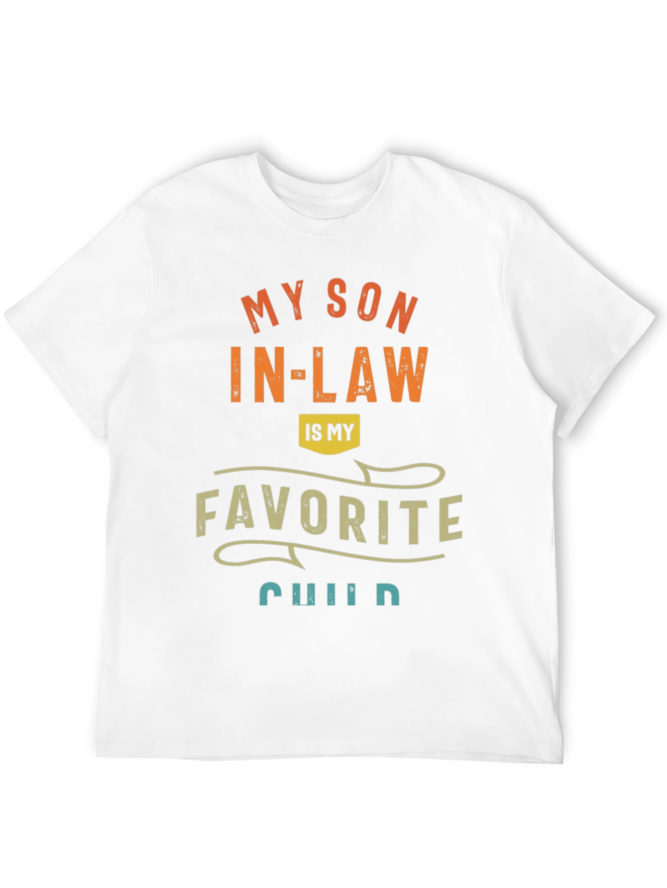 Funny My Son In-Law Favorite Child Graphic Tee
