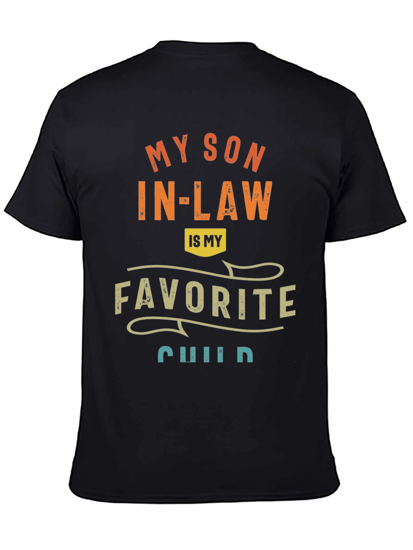 Funny My Son In-Law Favorite Child Graphic Tee