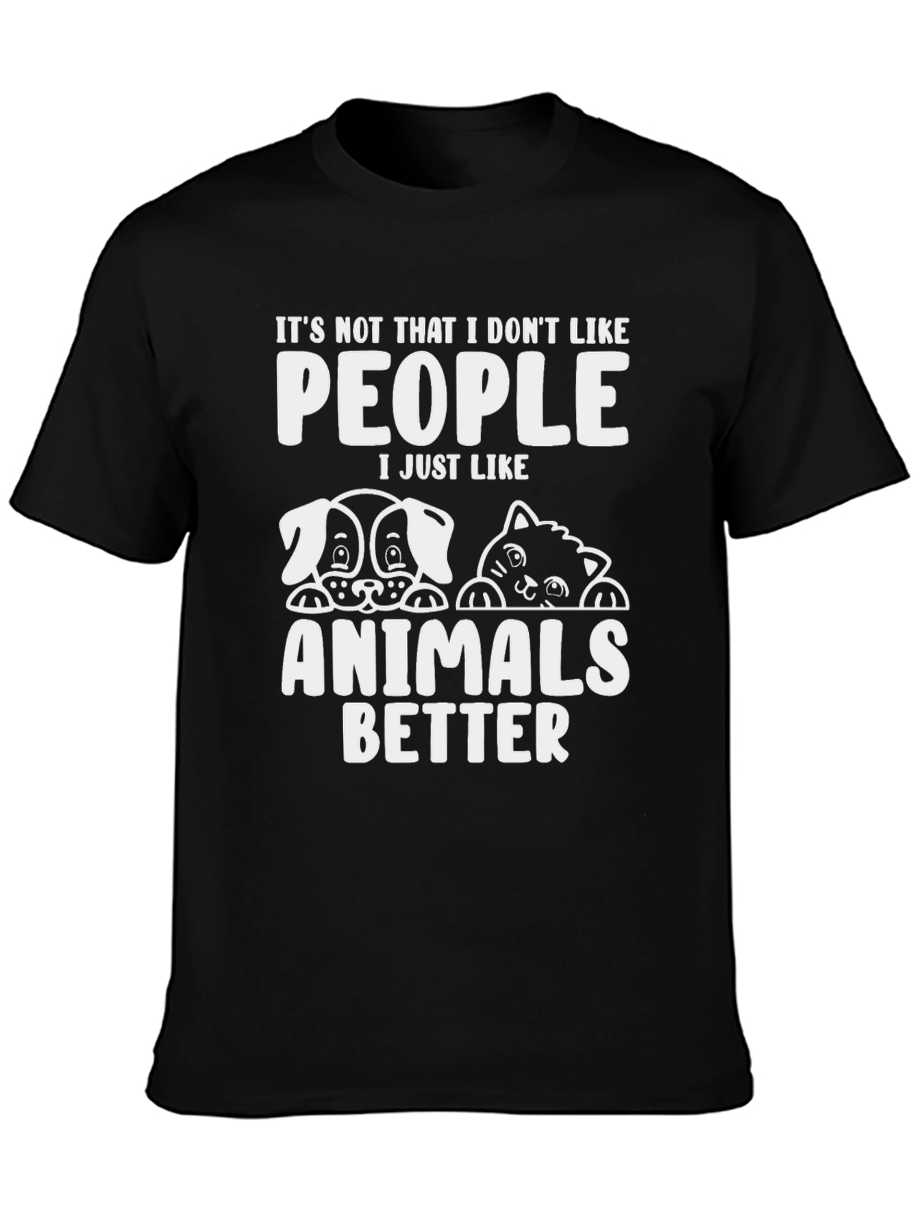 Animal Lover T-Shirt - Dogs Cats People Humor