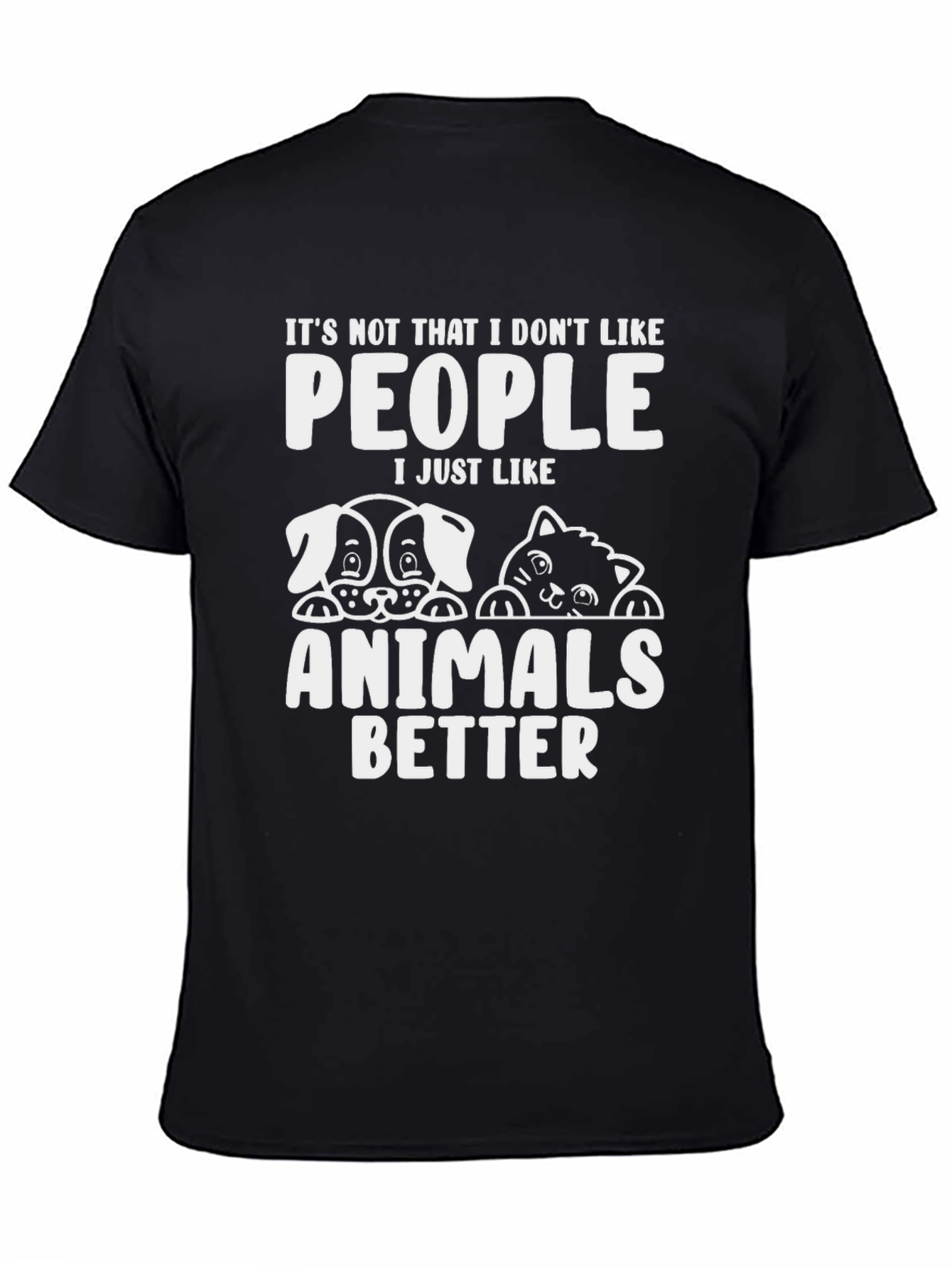 Animal Lover T-Shirt - Dogs Cats People Humor
