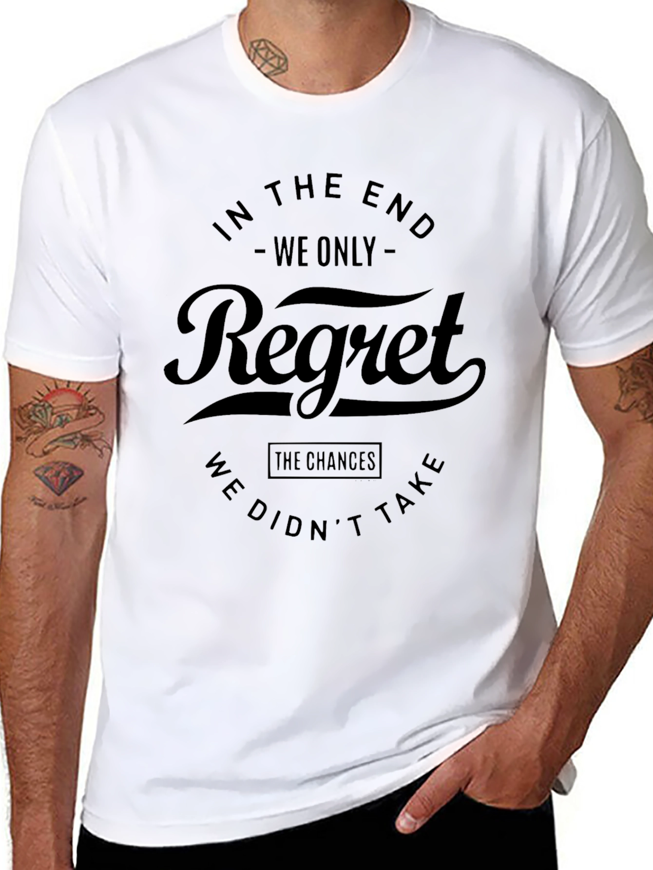 In The End Regret T-Shirt - Motivational Quote