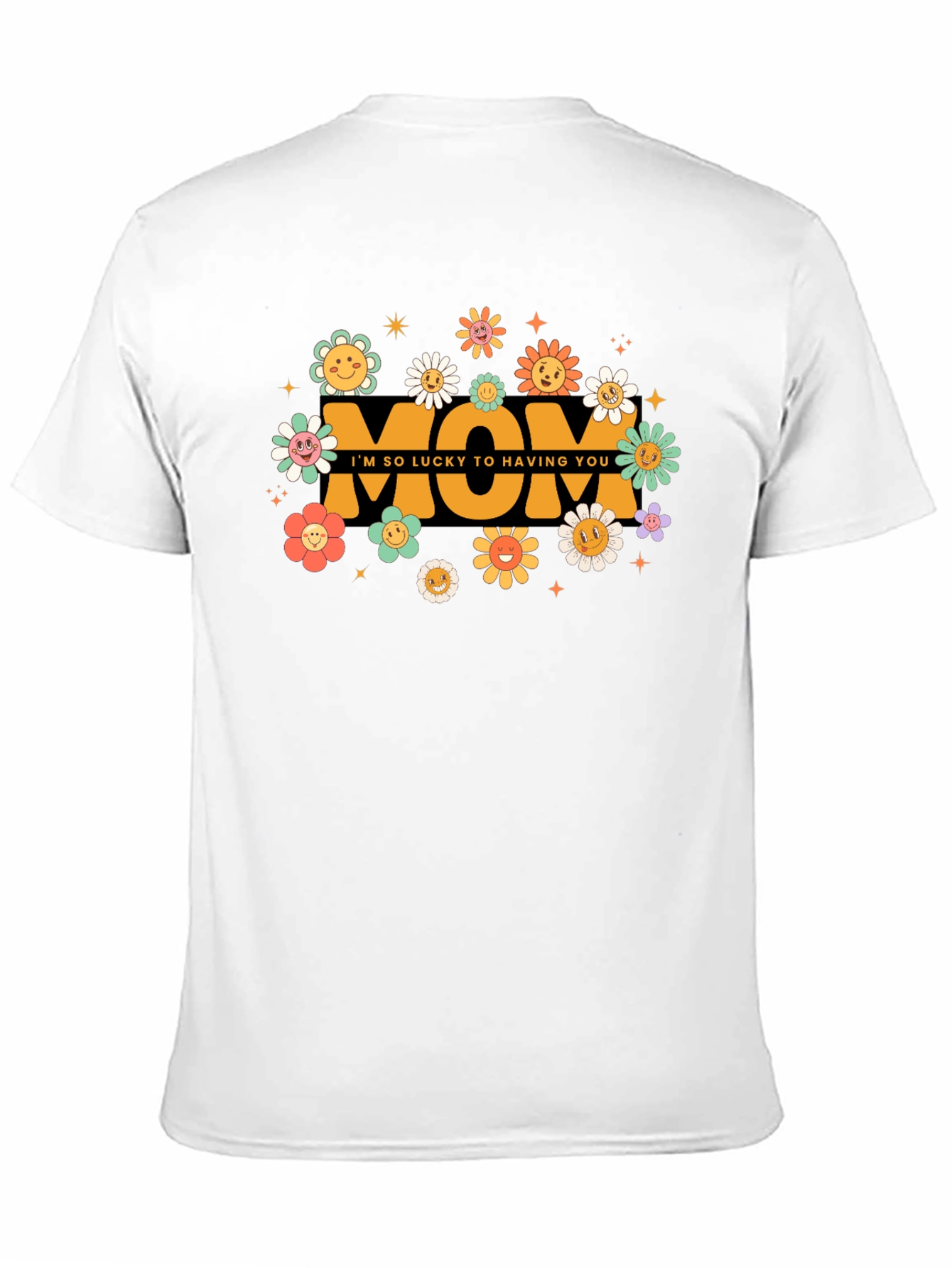 Retro Flower Mom T-Shirt - Lucky to Have You
