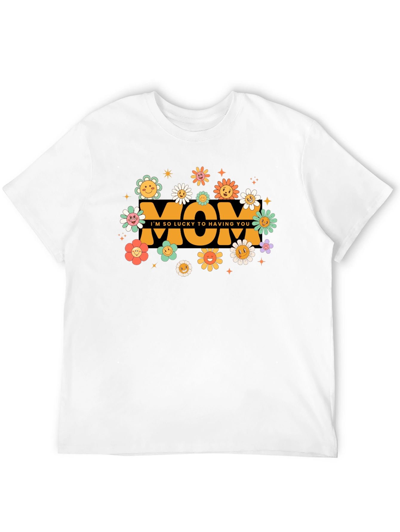 Retro Flower Mom T-Shirt - Lucky to Have You