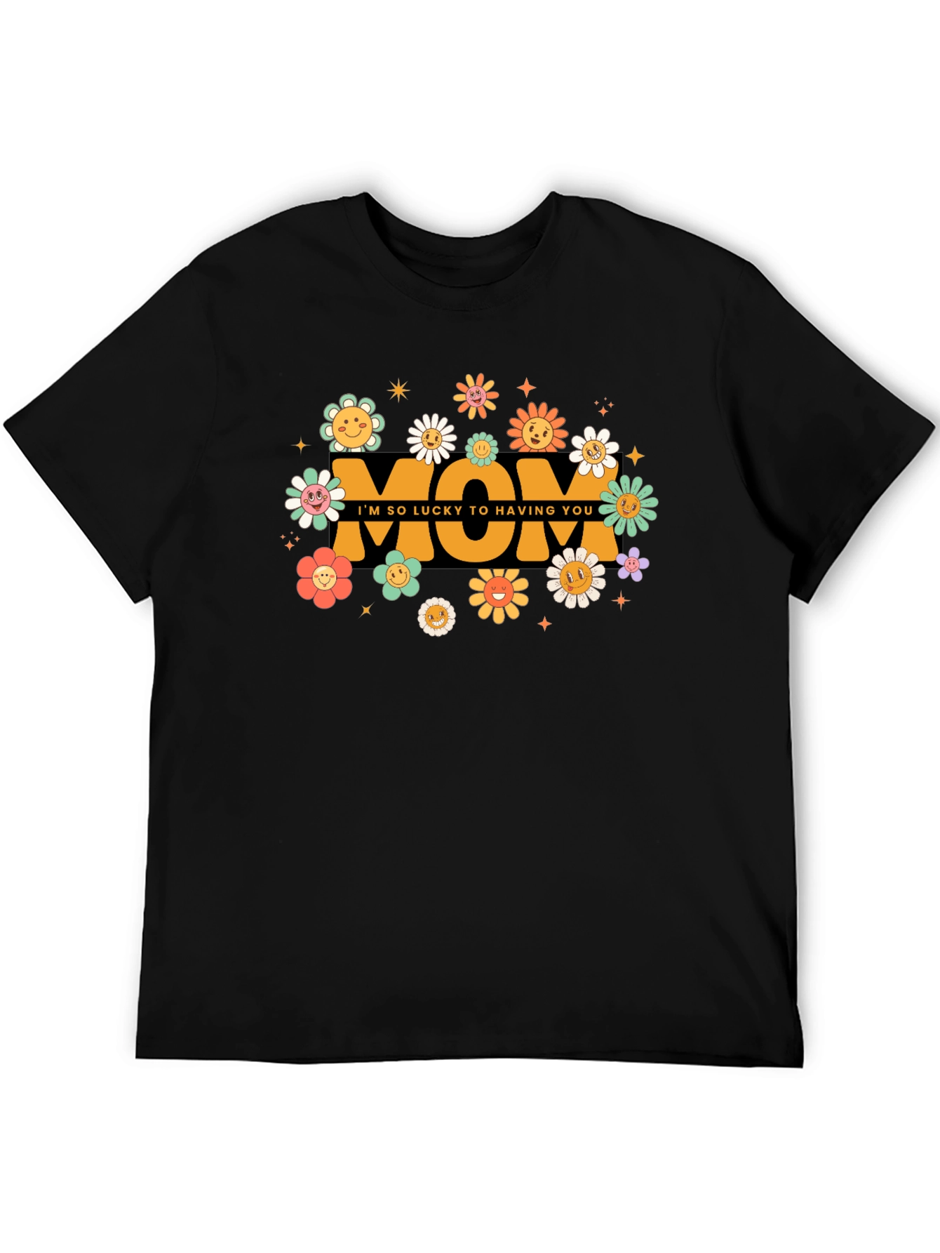 Retro Flower Mom T-Shirt - Lucky to Have You
