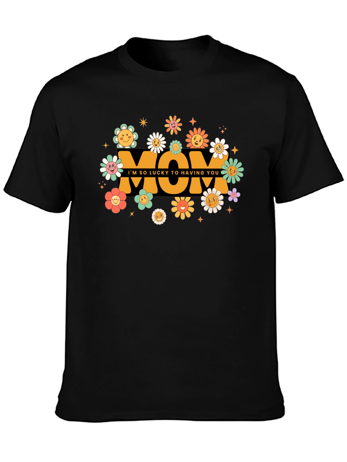Retro Flower Mom T-Shirt - Lucky to Have You