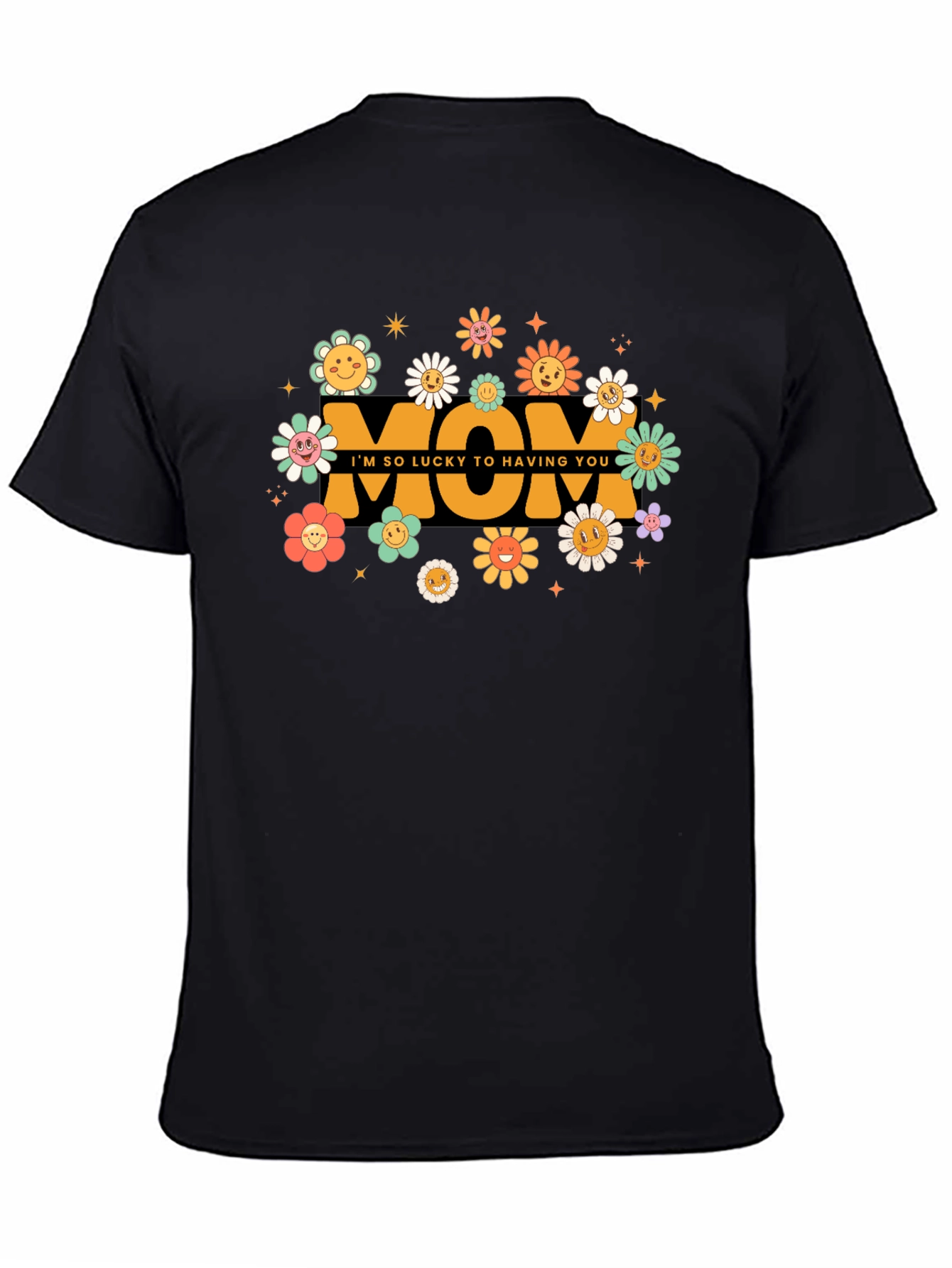 Retro Flower Mom T-Shirt - Lucky to Have You