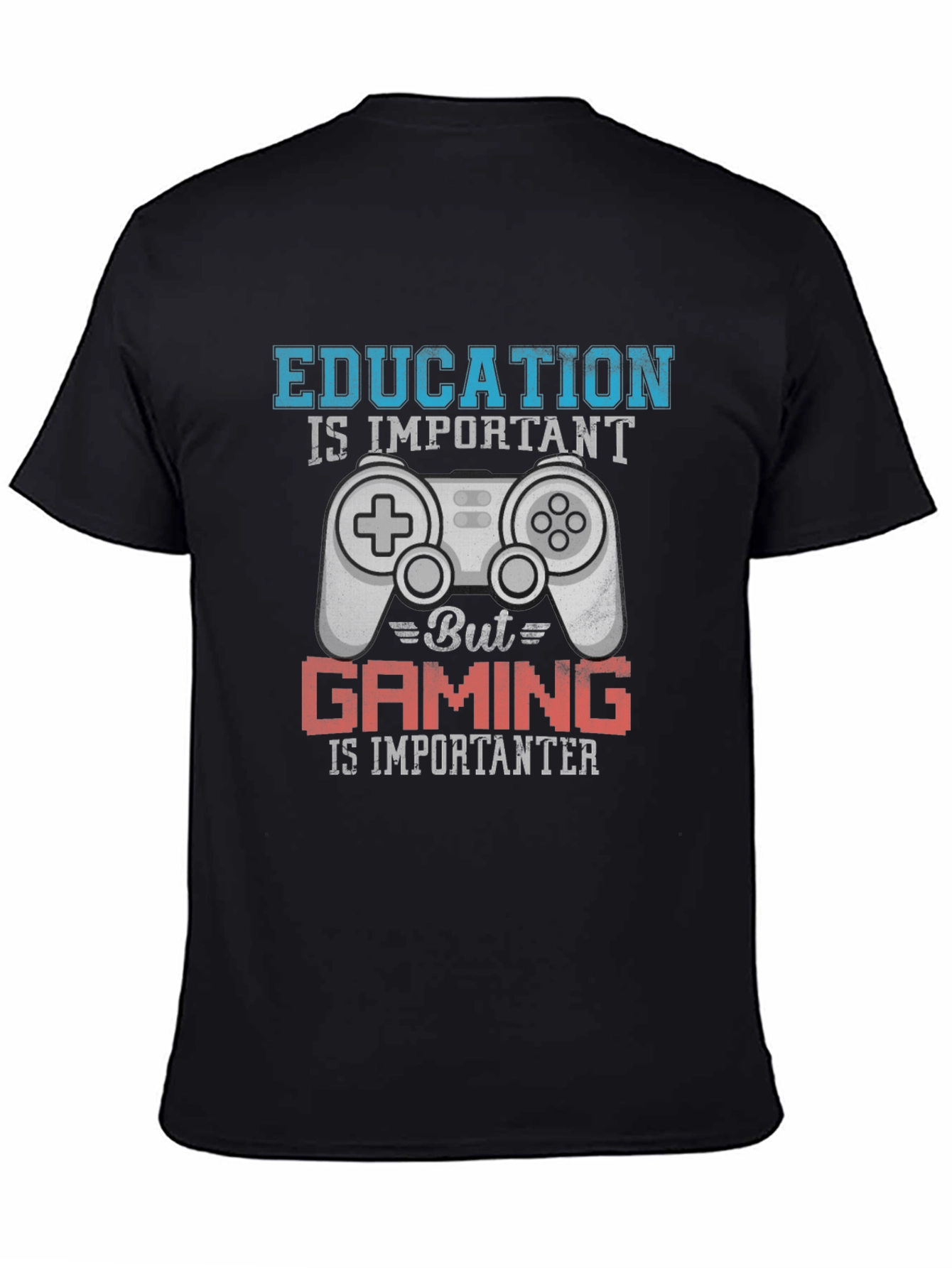Gaming is Importanter T-Shirt