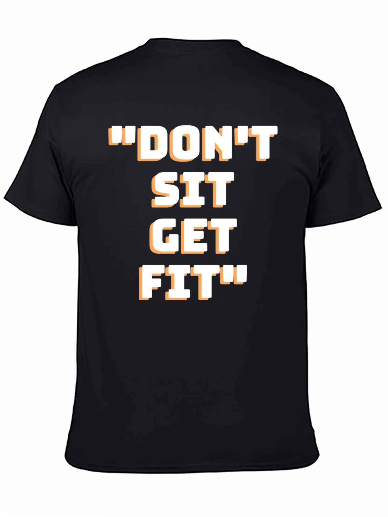 Motivational Dont Sit Get Fit Graphic T-Shirt