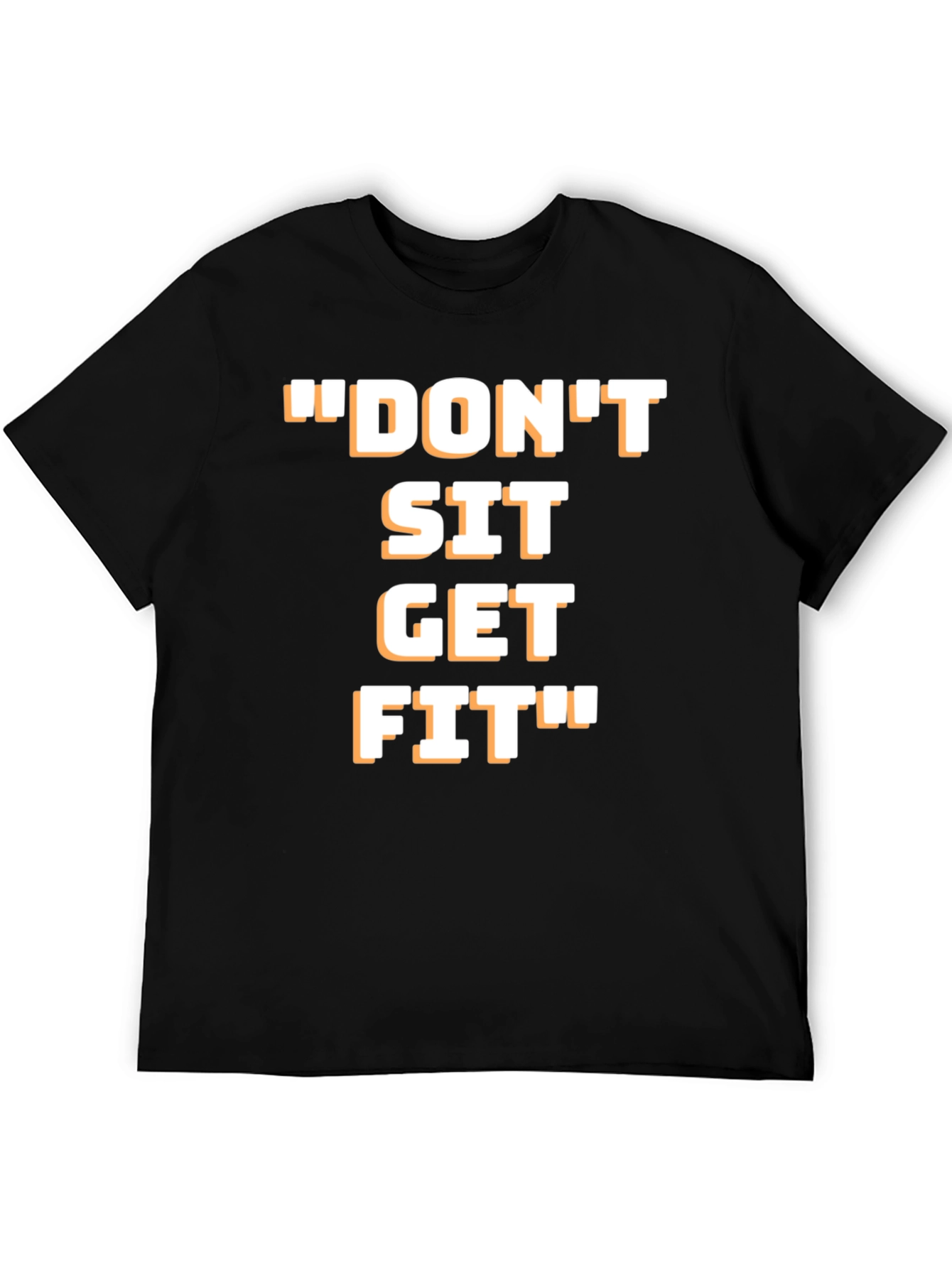 Motivational Dont Sit Get Fit Graphic T-Shirt