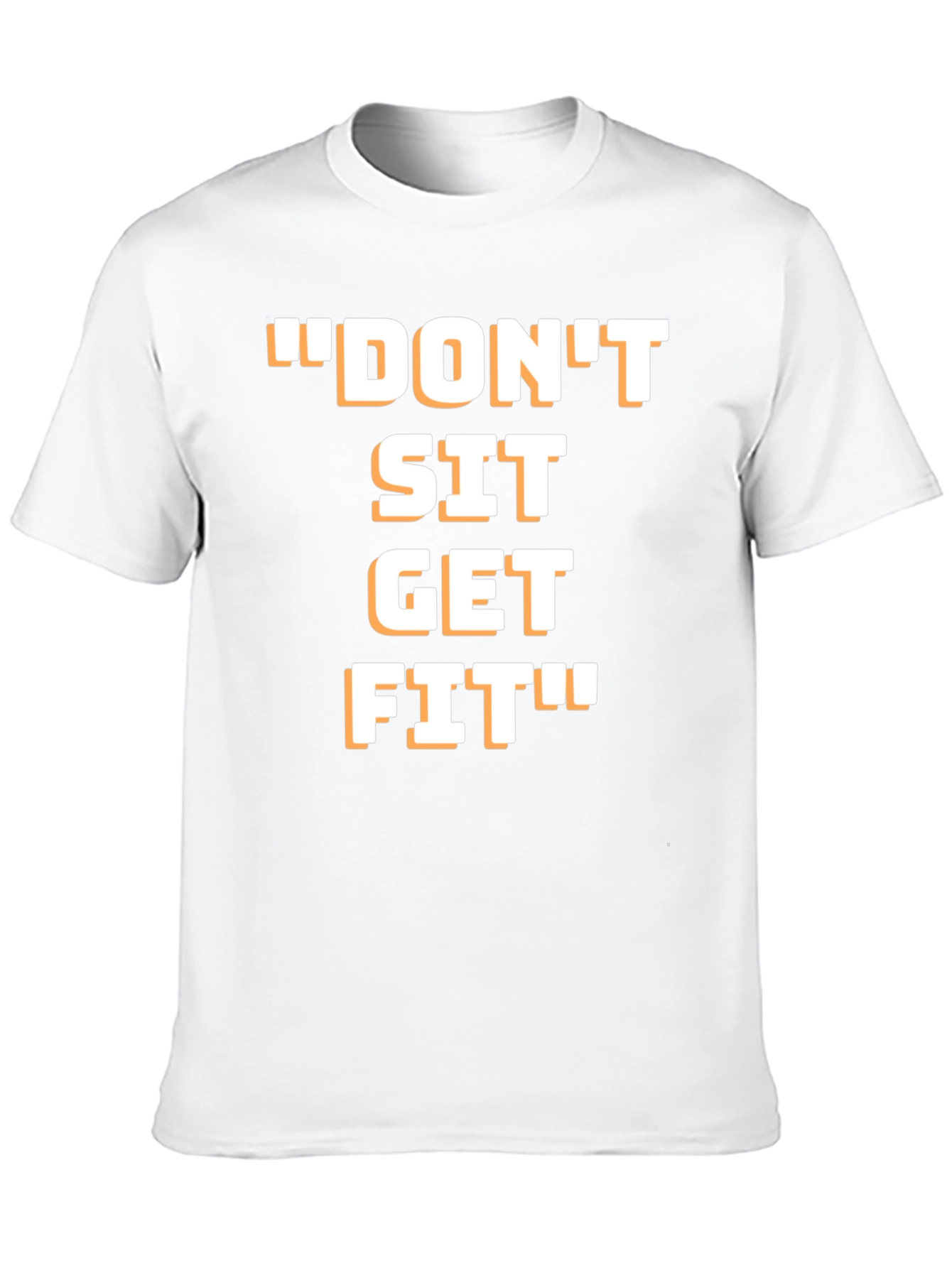 Motivational Dont Sit Get Fit Graphic T-Shirt