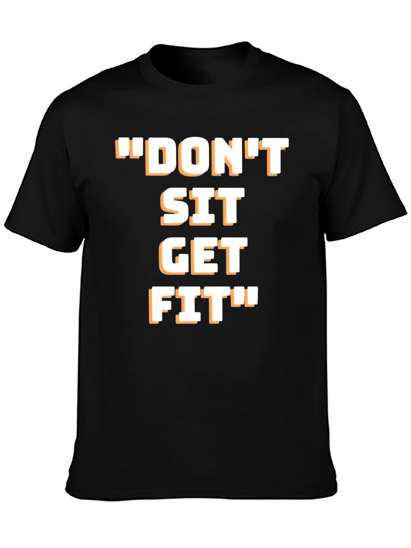 Motivational Dont Sit Get Fit Graphic T-Shirt