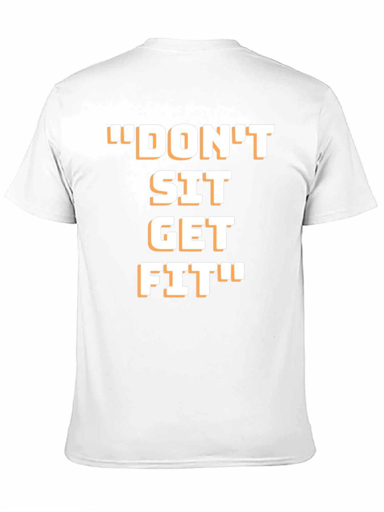 Motivational Dont Sit Get Fit Graphic T-Shirt
