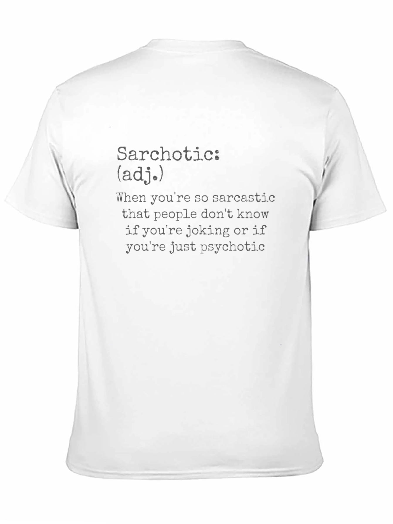 Sarchotic Funny Sarcastic Humor T-Shirt
