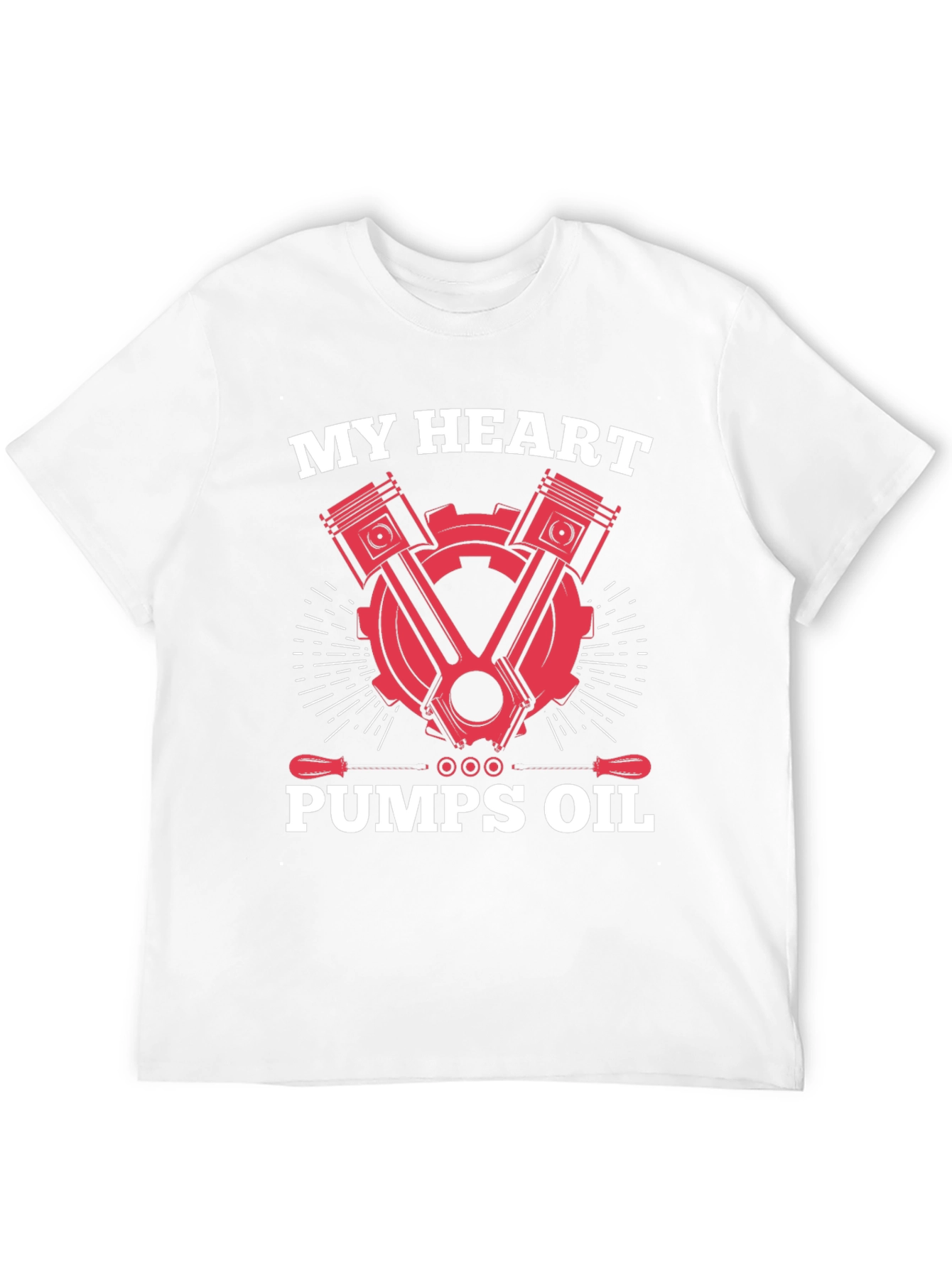 My Heart Pumps Oil - Mechanic T-Shirt