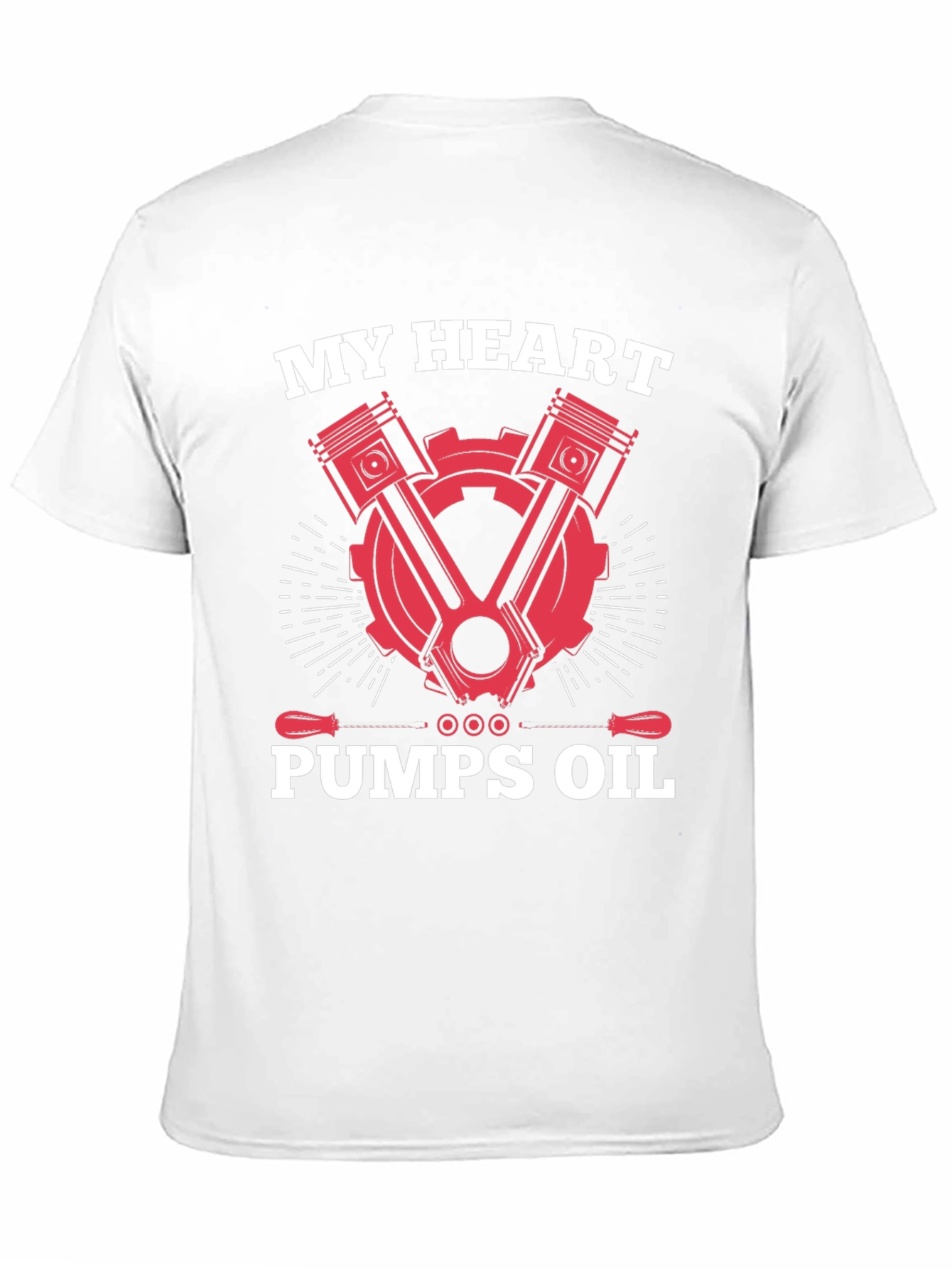 My Heart Pumps Oil - Mechanic T-Shirt
