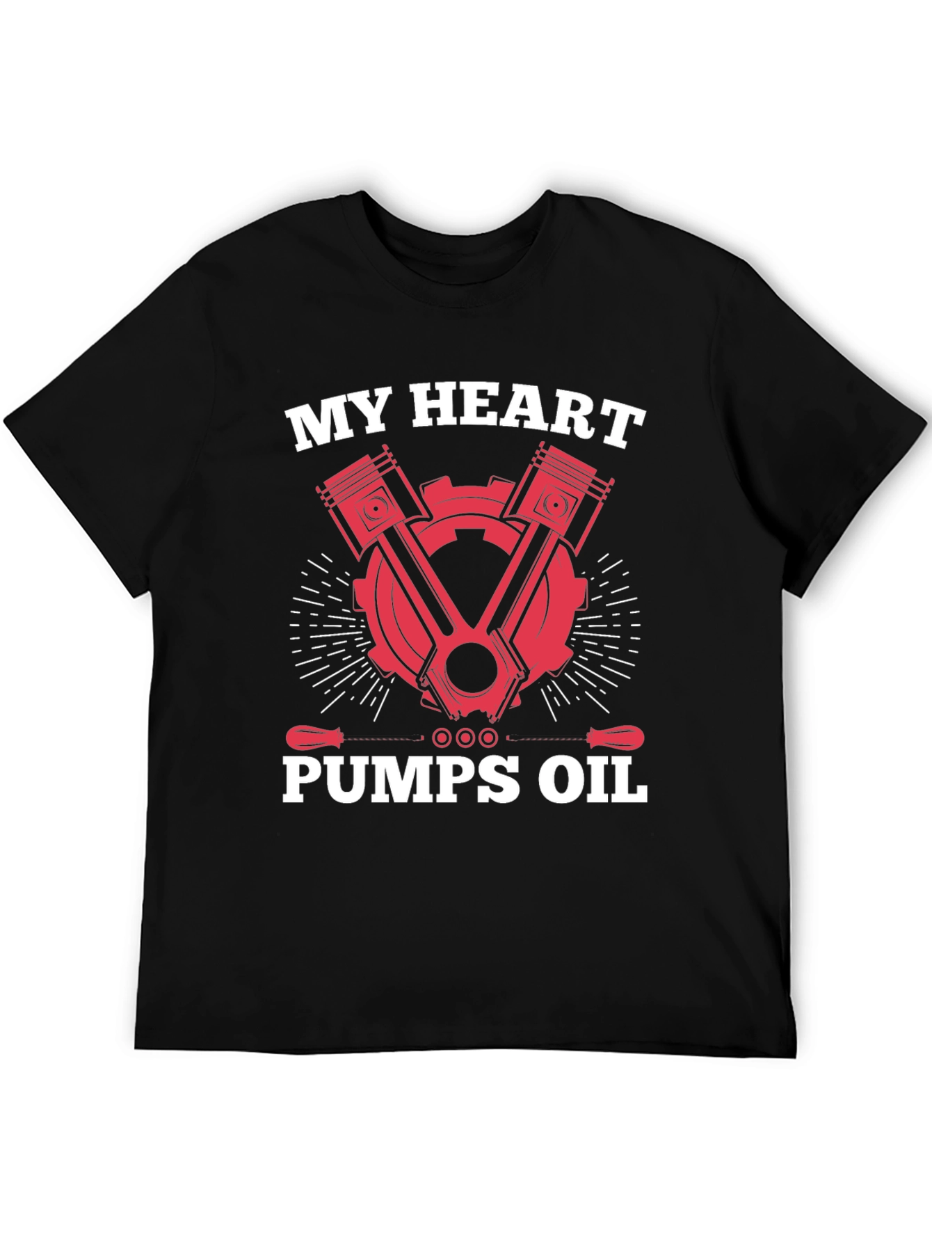 My Heart Pumps Oil - Mechanic T-Shirt