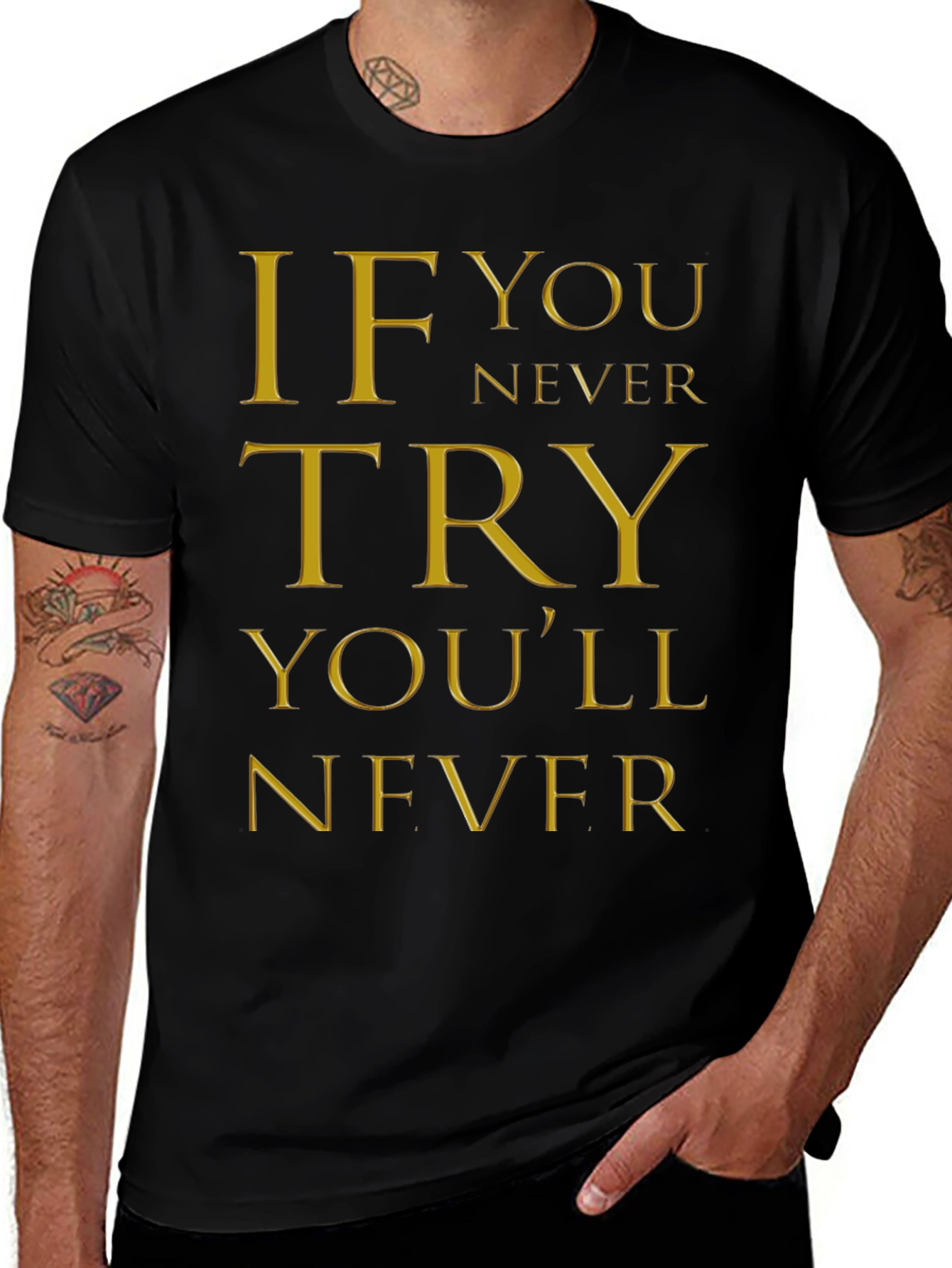 Inspirational Quote Graphic T-Shirt - If You Never Try